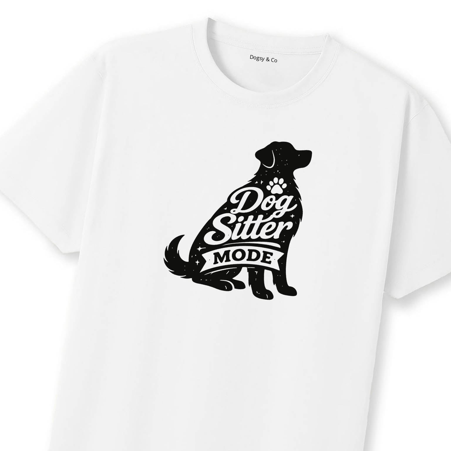 Dog Sitter Mode T-Shirt | Dogsy & Co