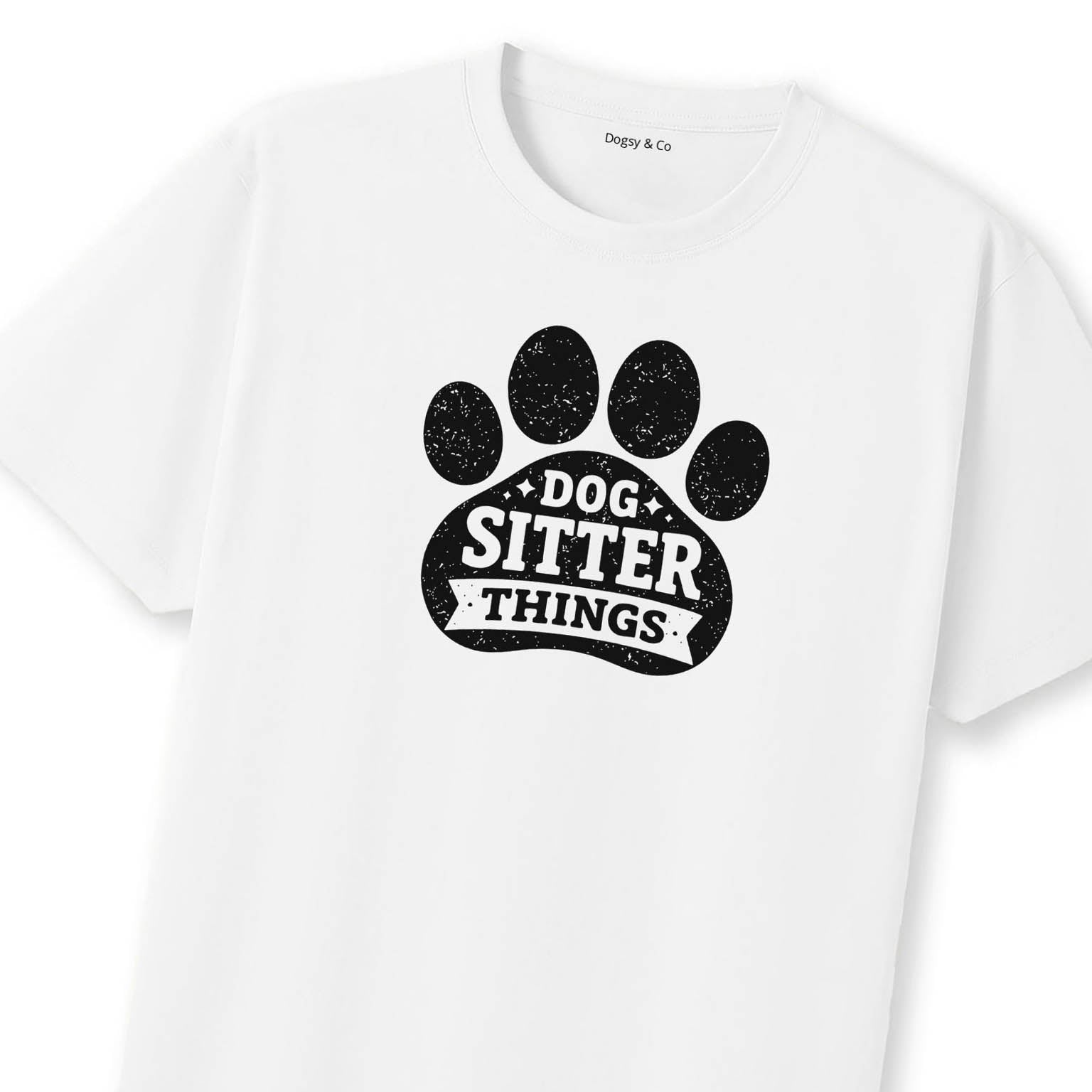 Dog Sitter Things T-Shirt | Dogsy & Co