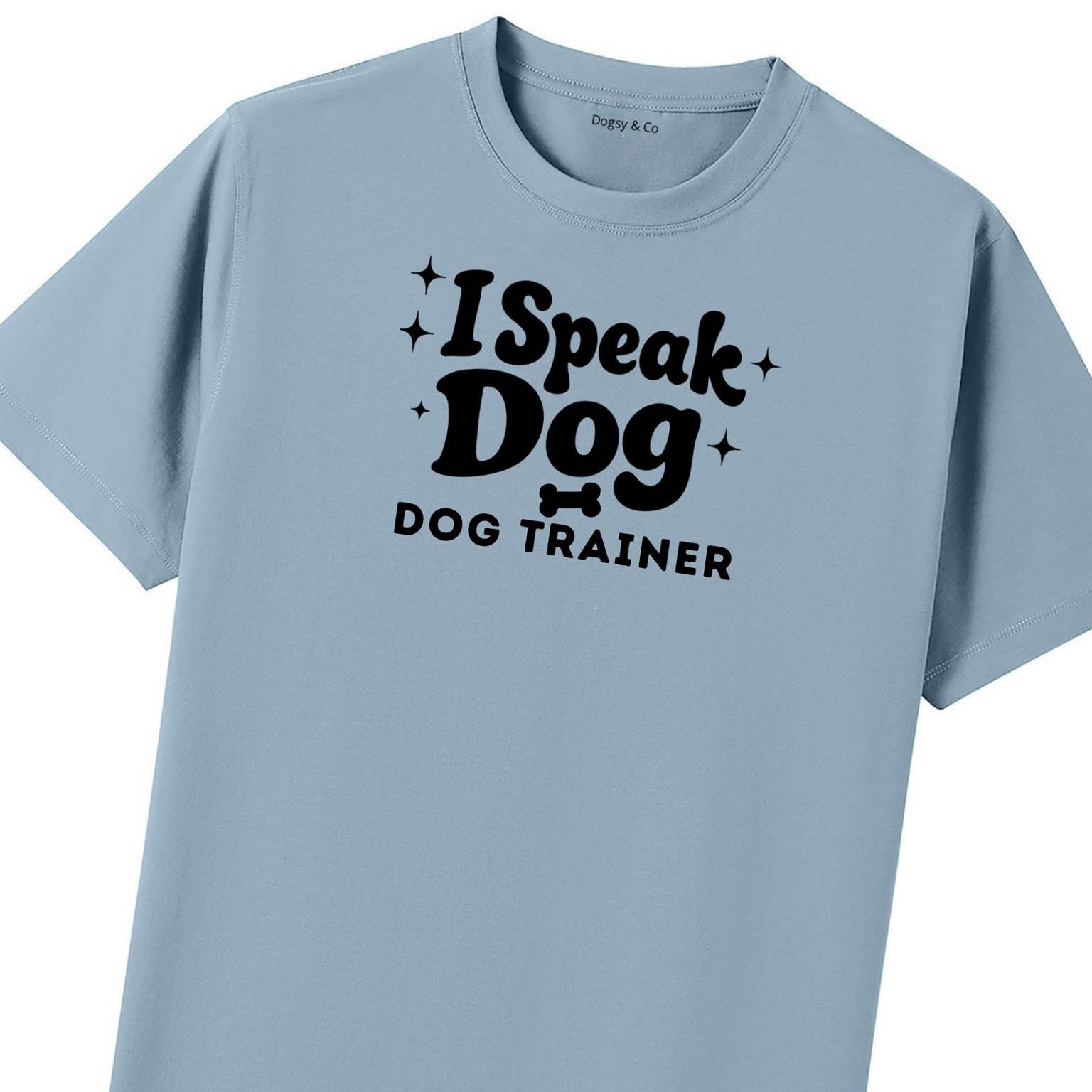 I Speak Dog - Dog Trainer T-Shirt - image 9