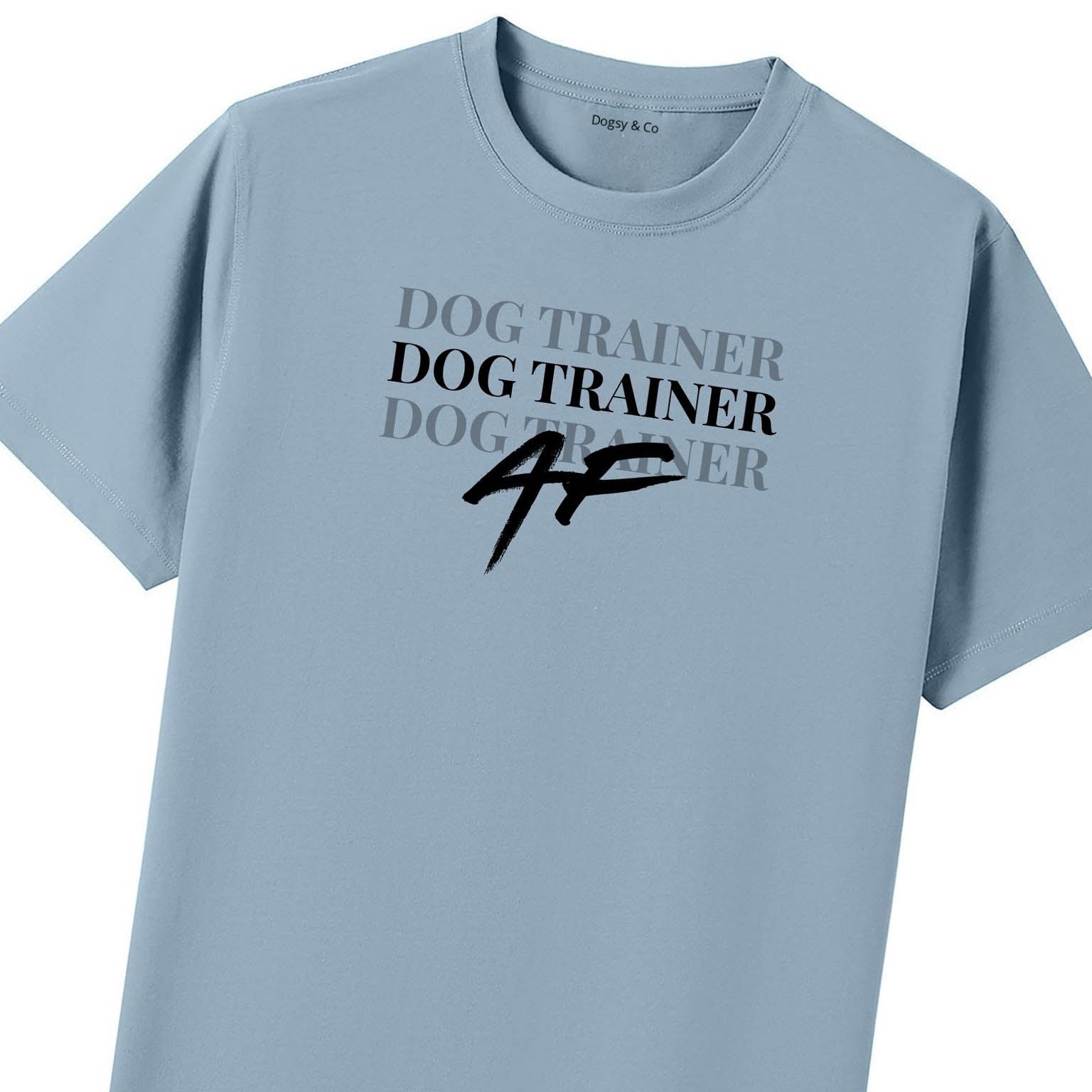 Dog Trainer AF T-Shirt - image 7