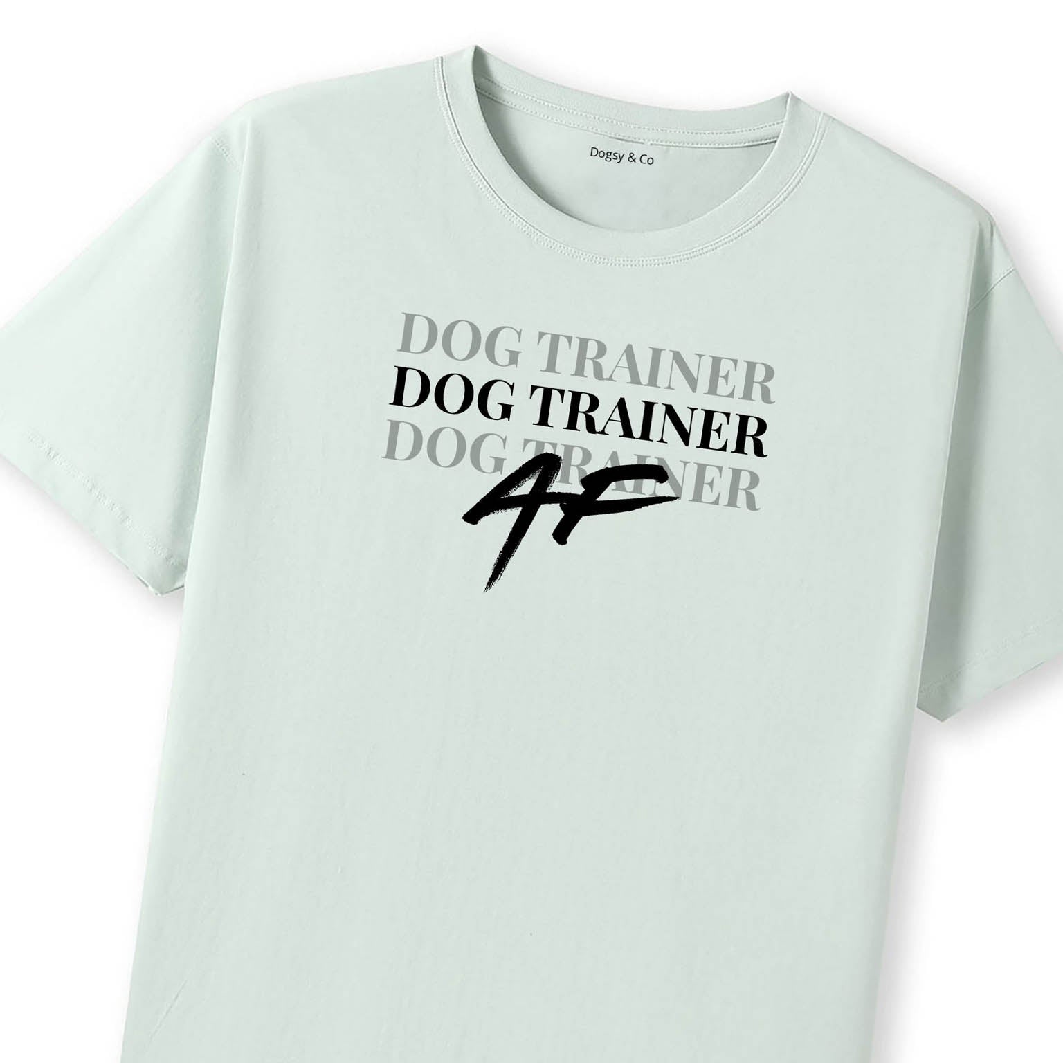 Dog Trainer AF T-Shirt - image 8