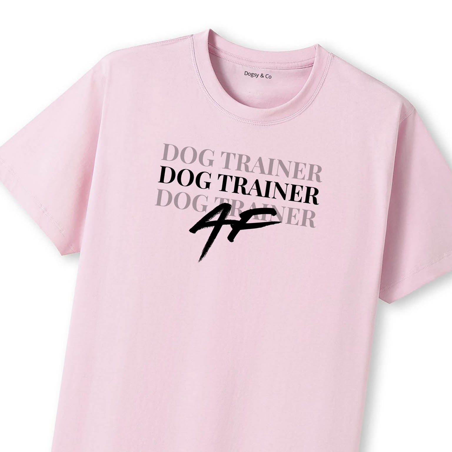 Dog Trainer AF T-Shirt - image 6