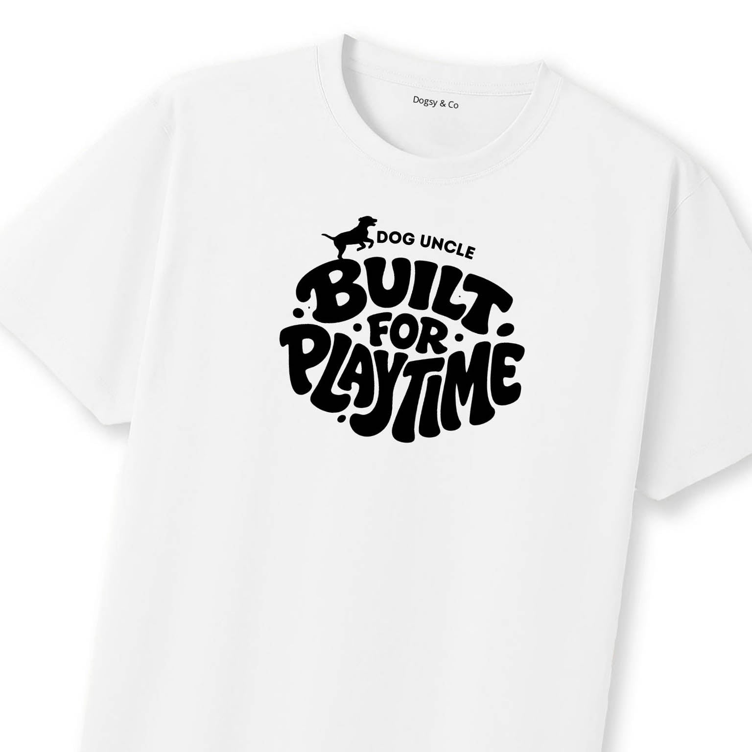 Built for playtime Dog Uncle T-Shirt | Dogsy & Co