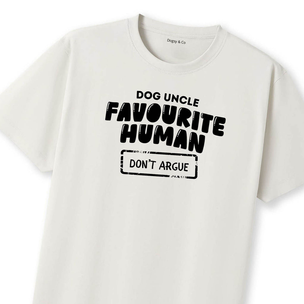 Favourite human (don't argue) Dog Uncle T-Shirt - image 9