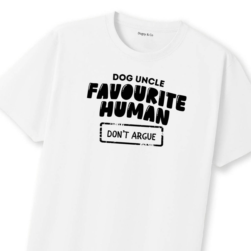 Favourite human (don't argue) Dog Uncle T-Shirt | Dogsy & Co