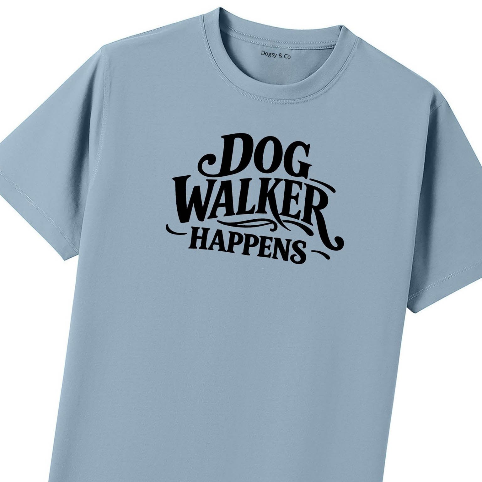 Dog Walker Happens T-Shirt - image 7