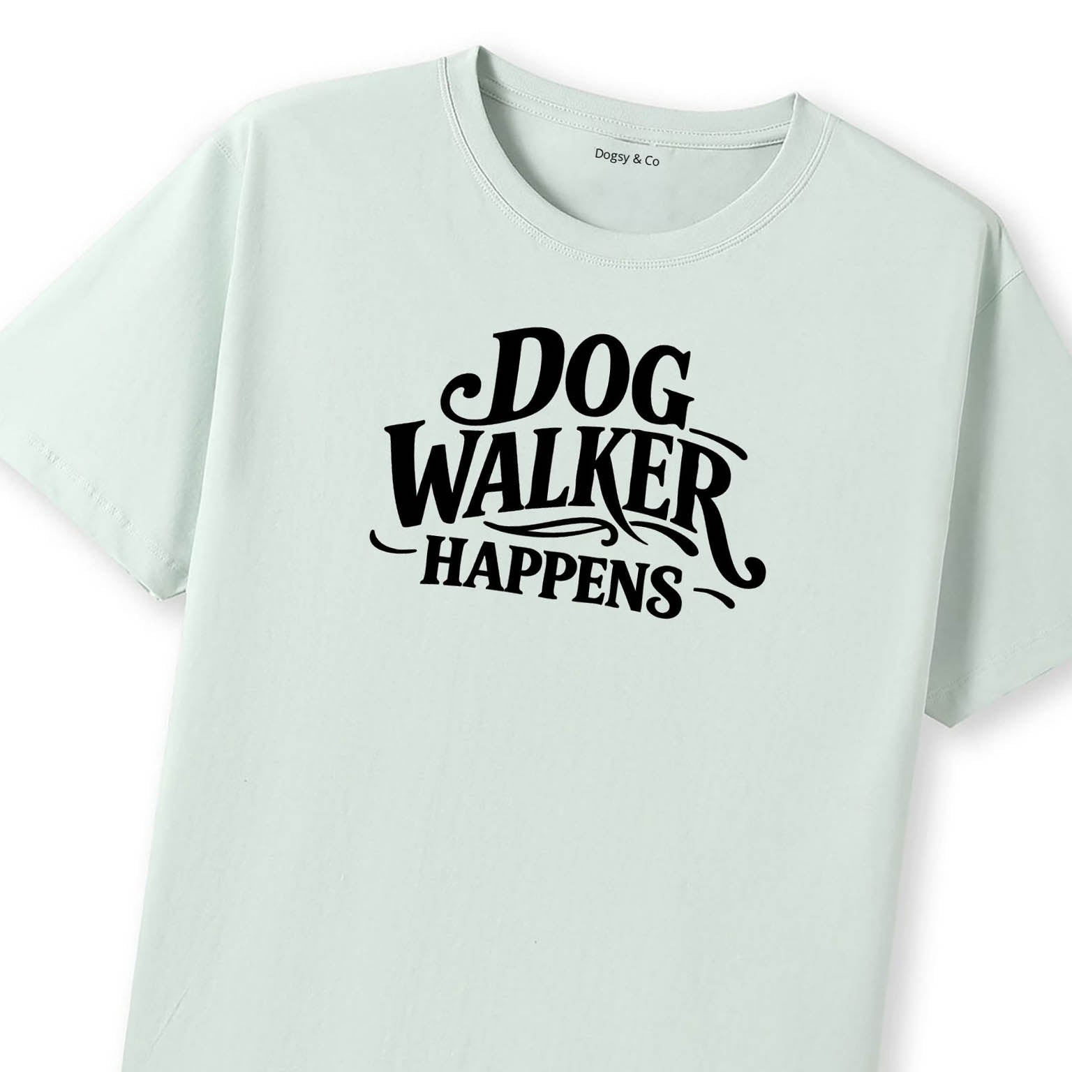 Dog Walker Happens T-Shirt - image 8