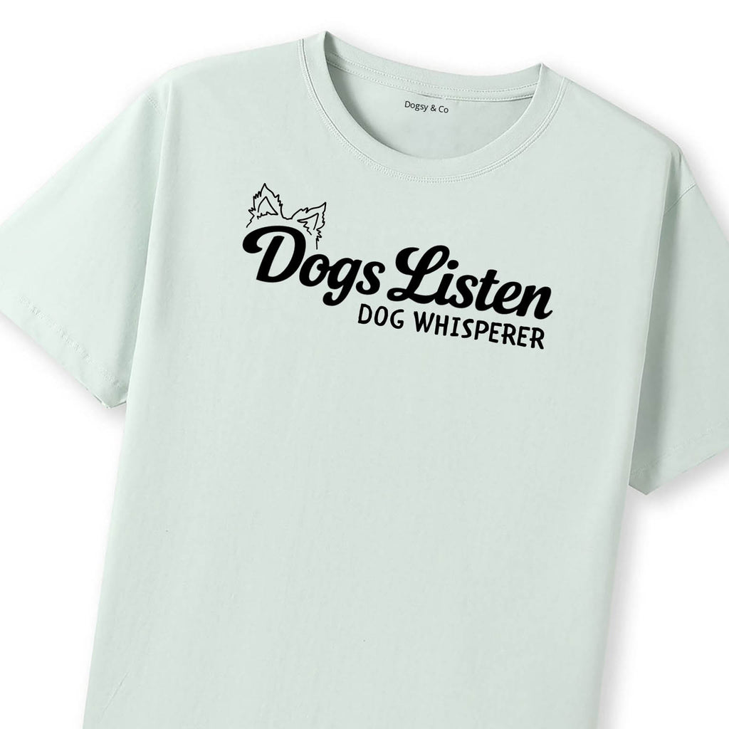 Dogs Listen Dog Whisperer T-Shirt - image 8