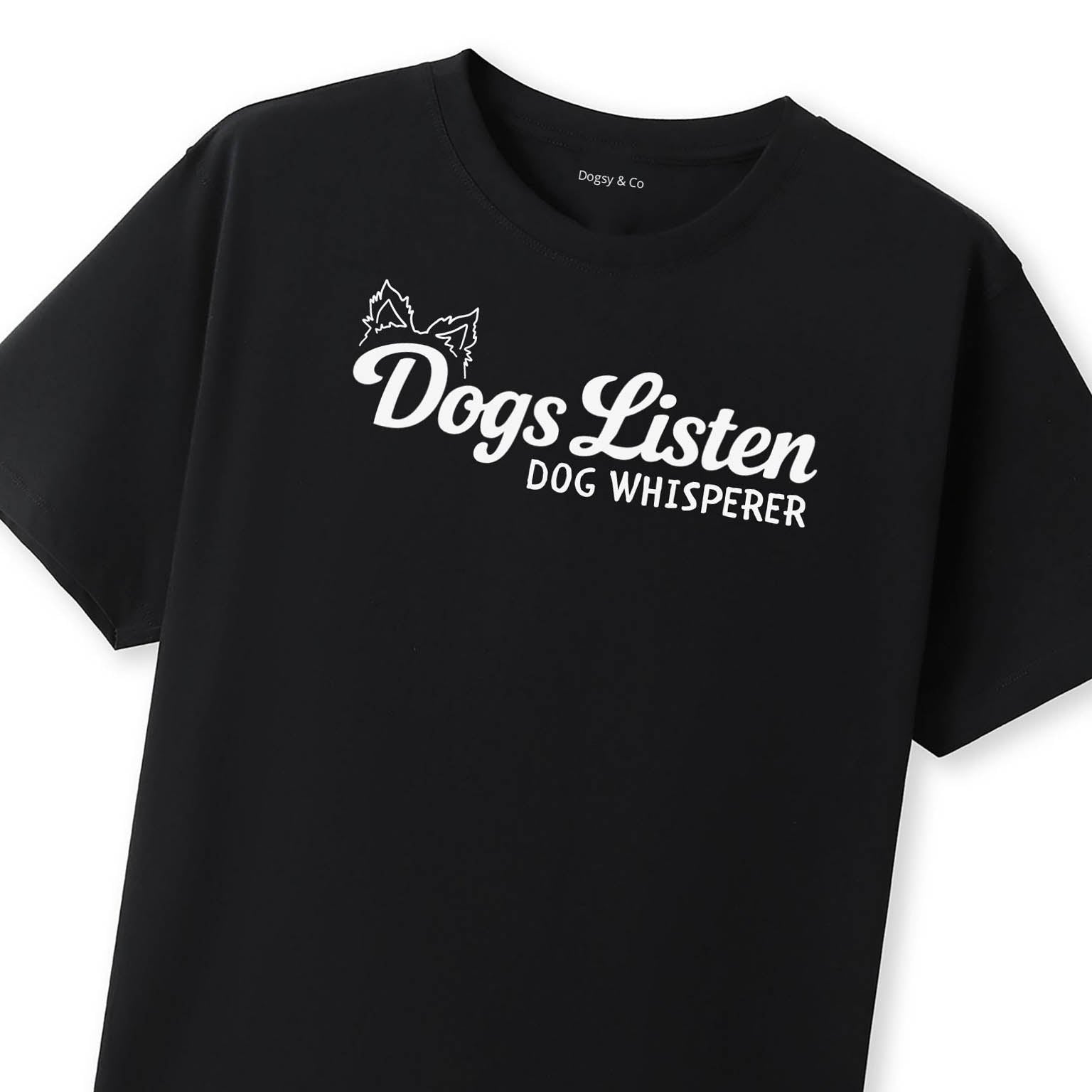 Dogs Listen Dog Whisperer T-Shirt - image 10