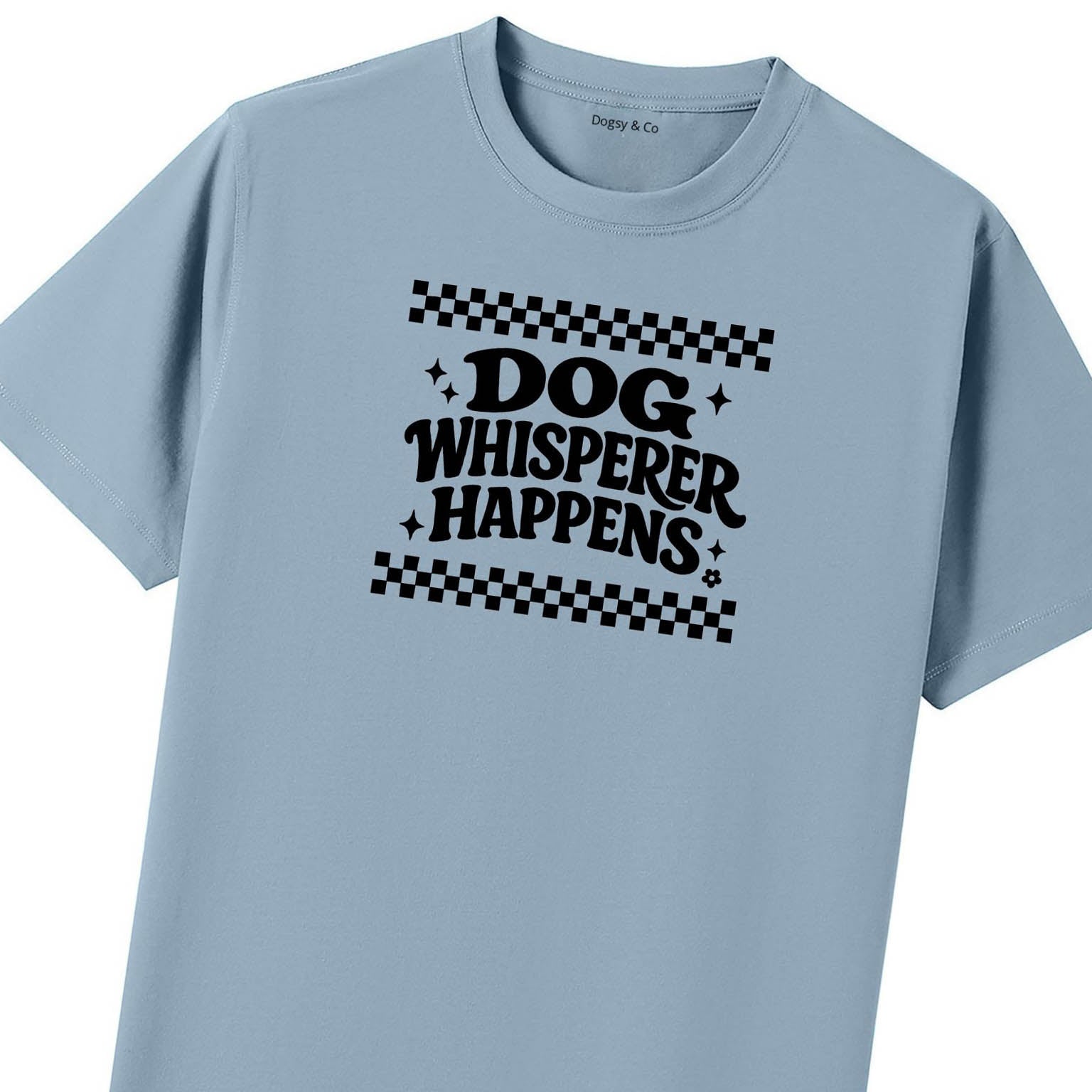 Dog Whisperer Happens T-Shirt - image 8