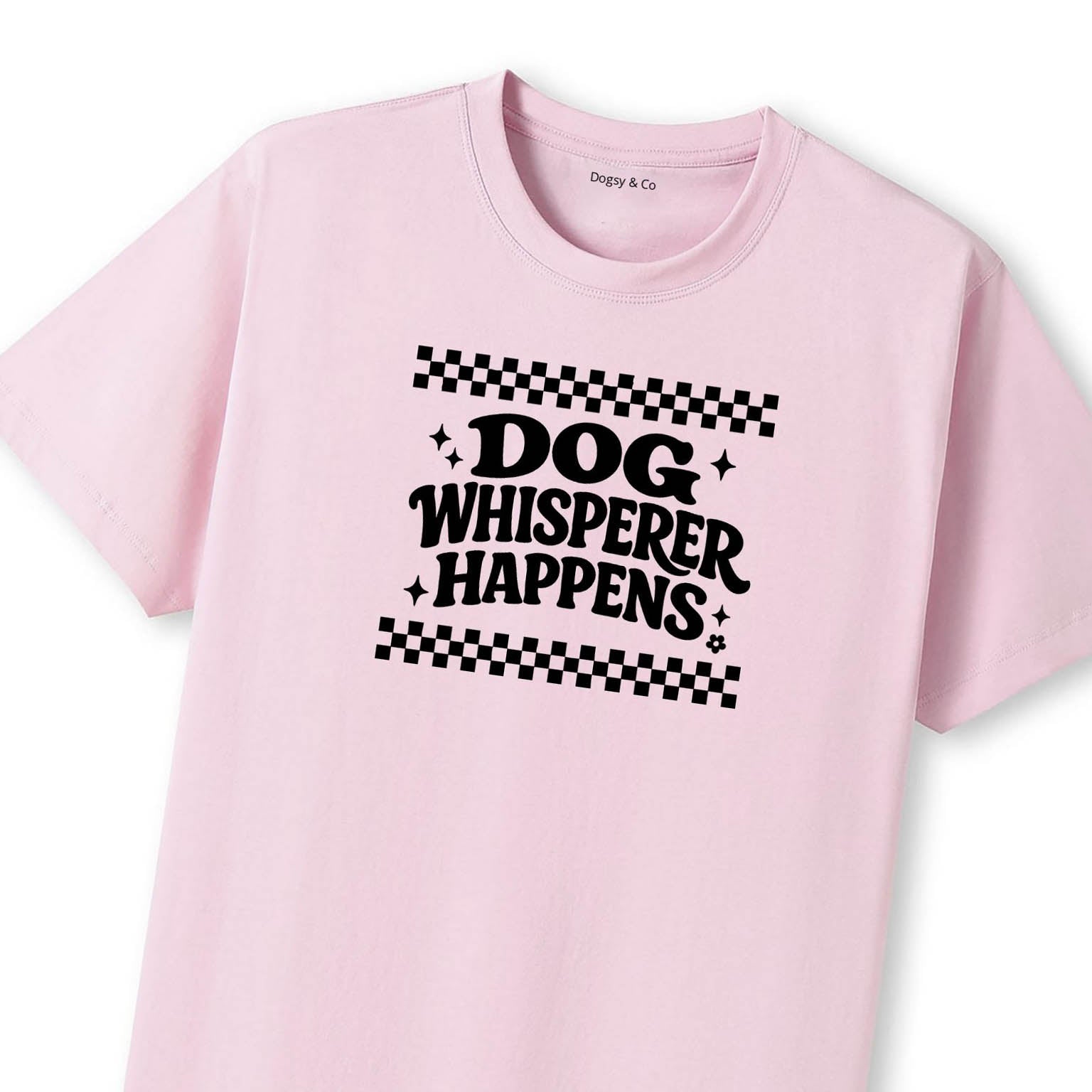 Dog Whisperer Happens T-Shirt - image 7