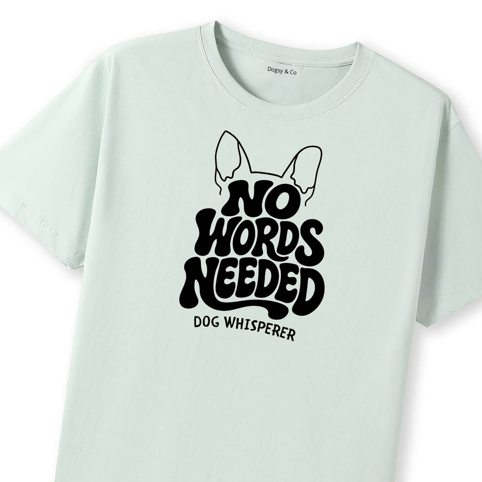 Dog Whisperer No Words Needed T-Shirt - image 8