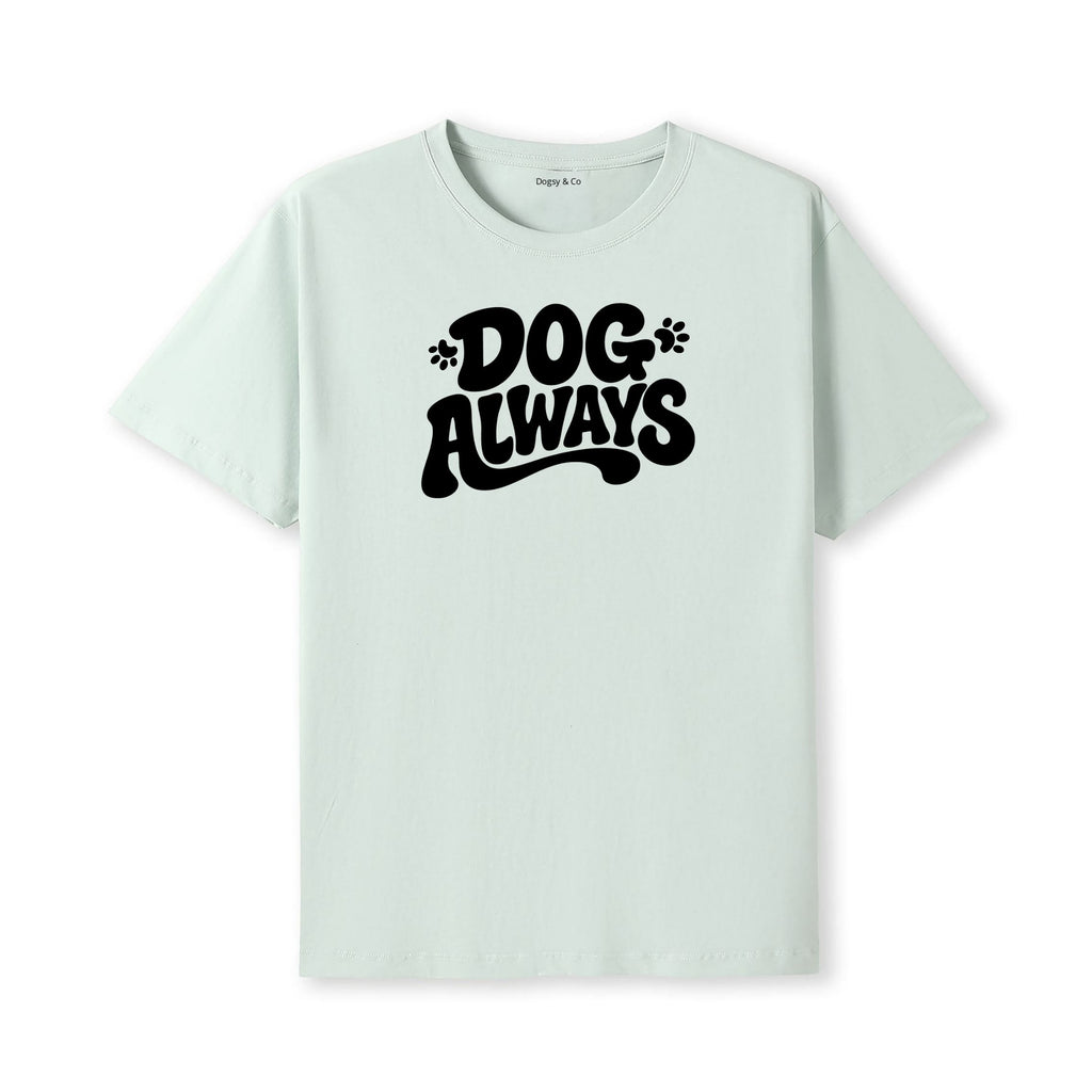 Dog Always T-Shirt - detail view