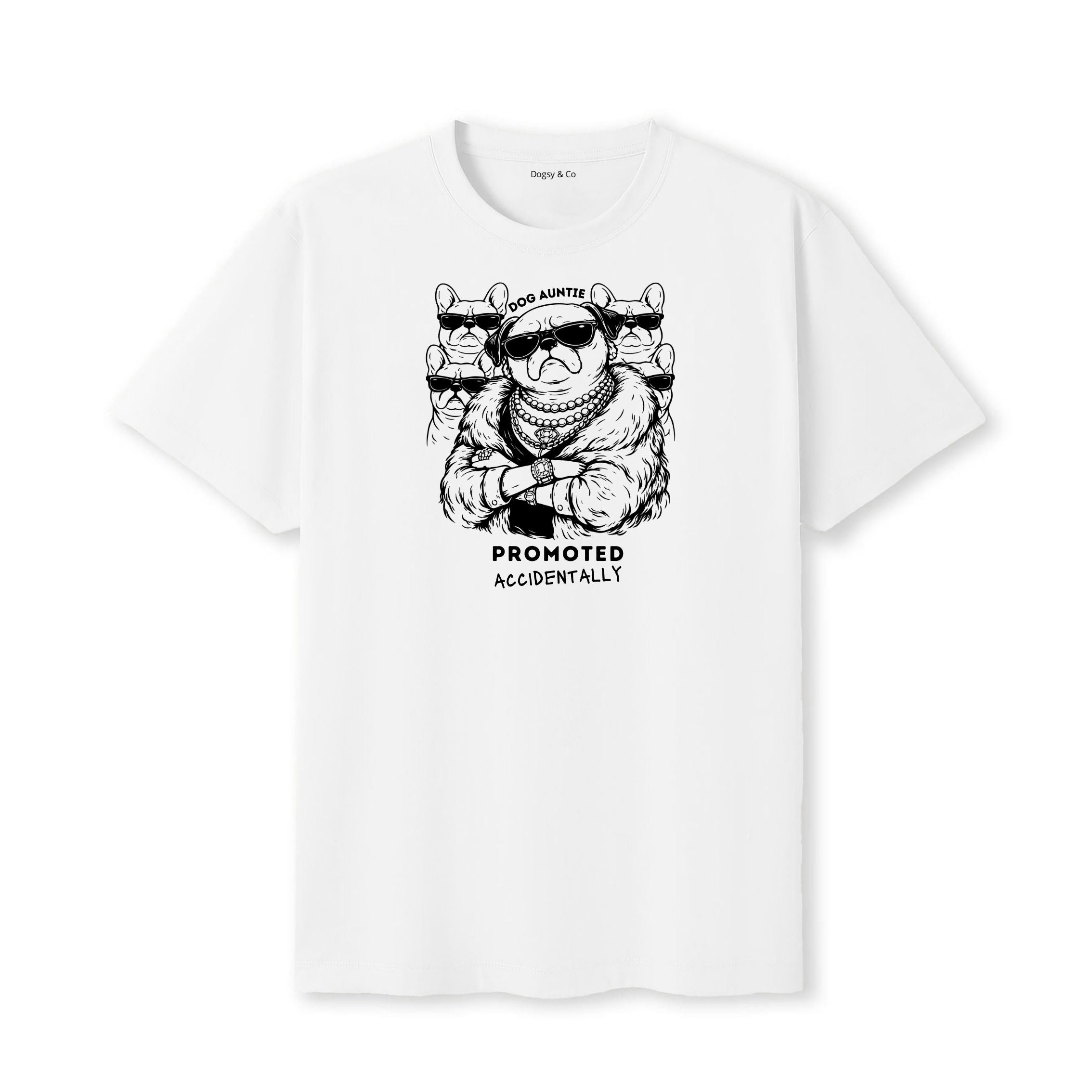 Promoted accidentally Dog Aunty / Dog Auntie T-Shirt - image 6