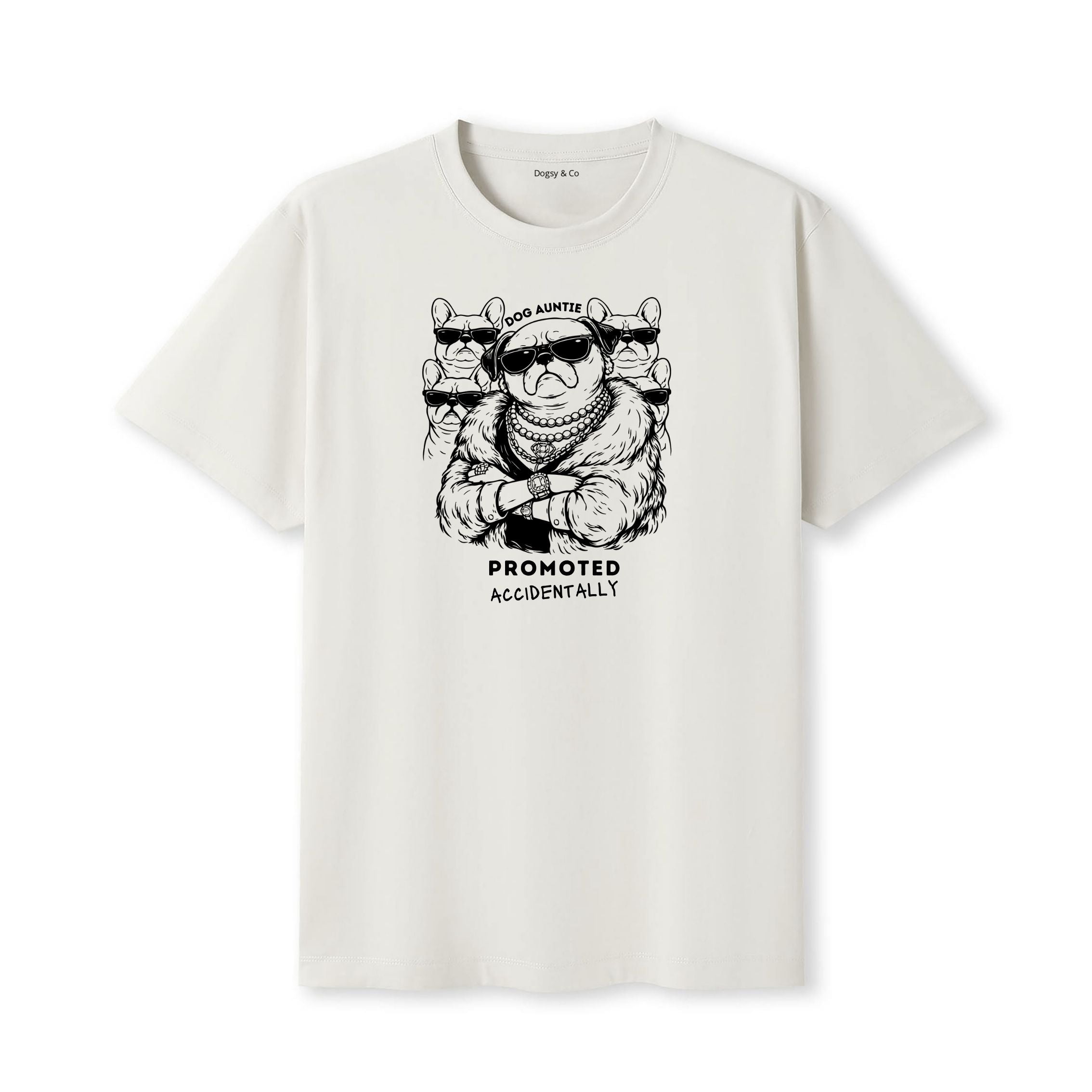 Promoted accidentally Dog Aunty / Dog Auntie T-Shirt - image 5