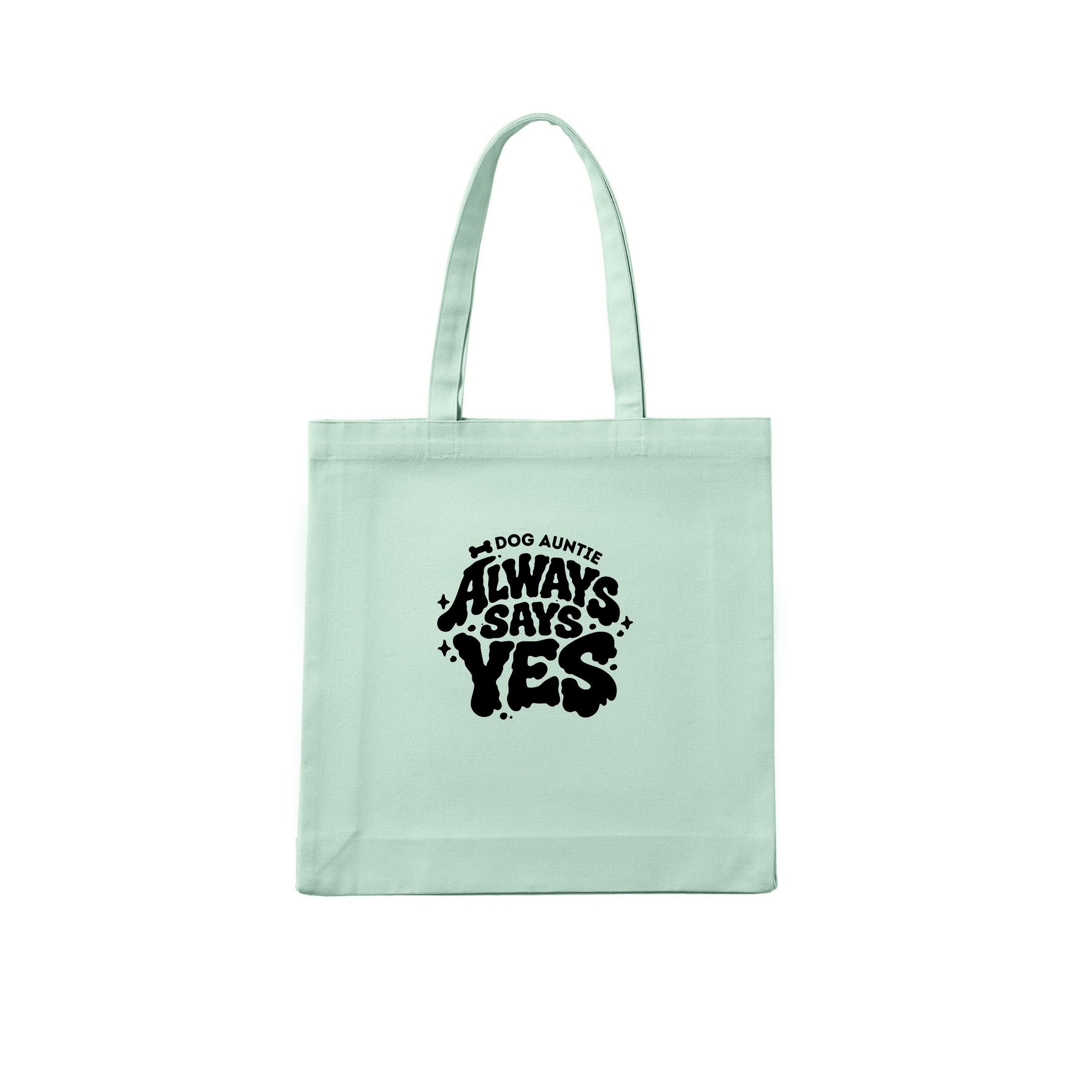 Dog Aunty / Dog Auntie Always says yes Tote Bag - alternate view