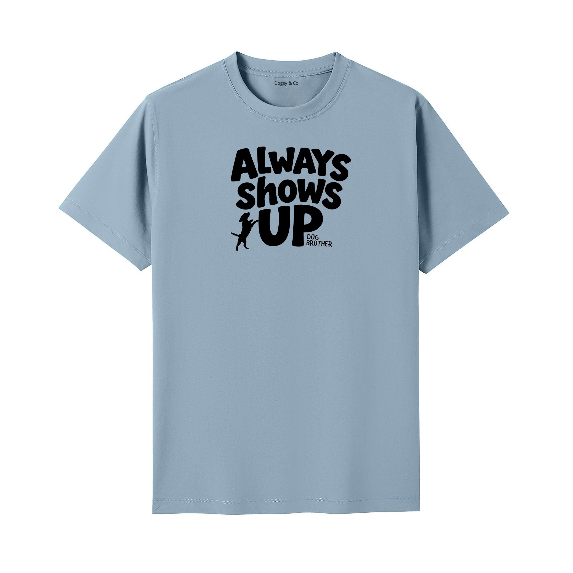 Always shows up Dog Brother T-Shirt - image 4