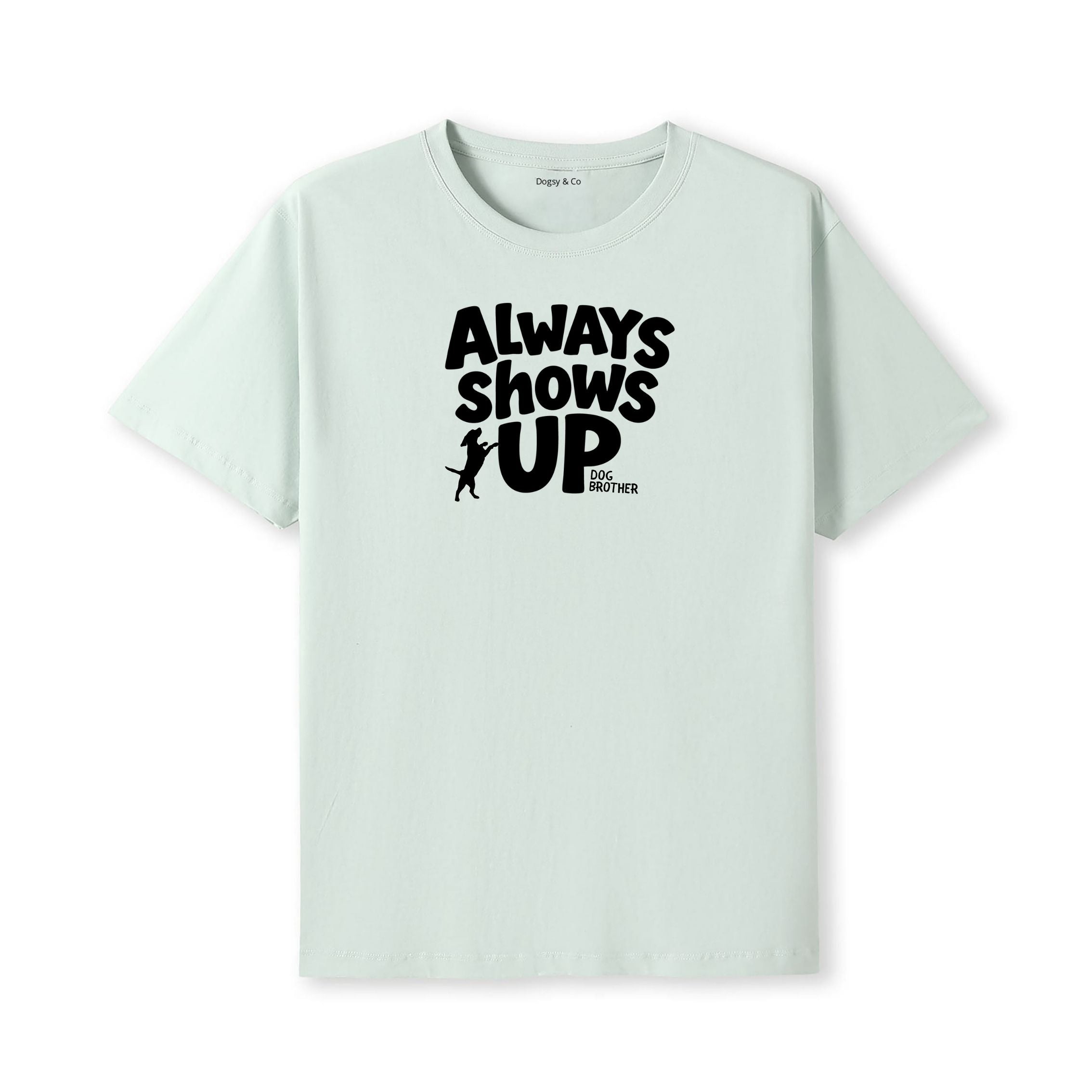 Always shows up Dog Brother T-Shirt - alternate view