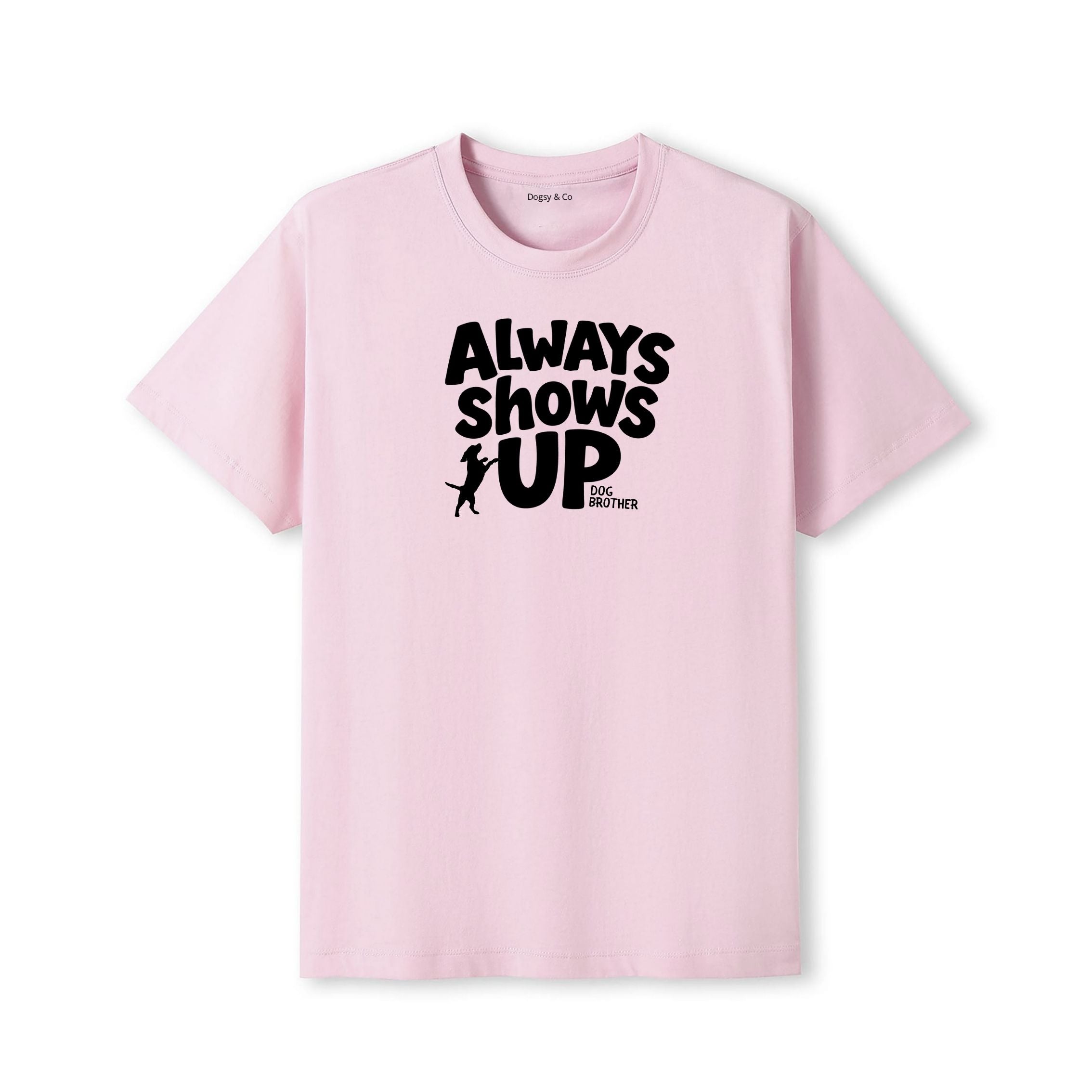 Always shows up Dog Brother T-Shirt - detail view