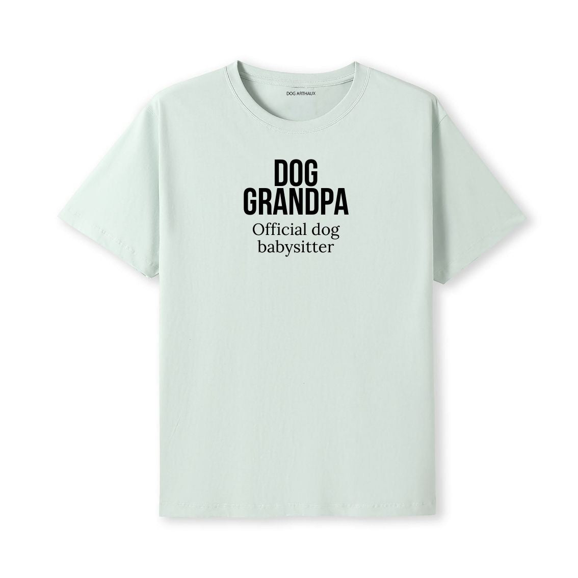 Dog Grandpa T-Shirt Official dog babysitter.