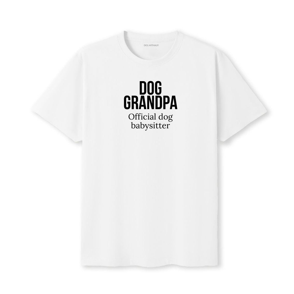 Dog Grandpa T-Shirt Official dog babysitter.