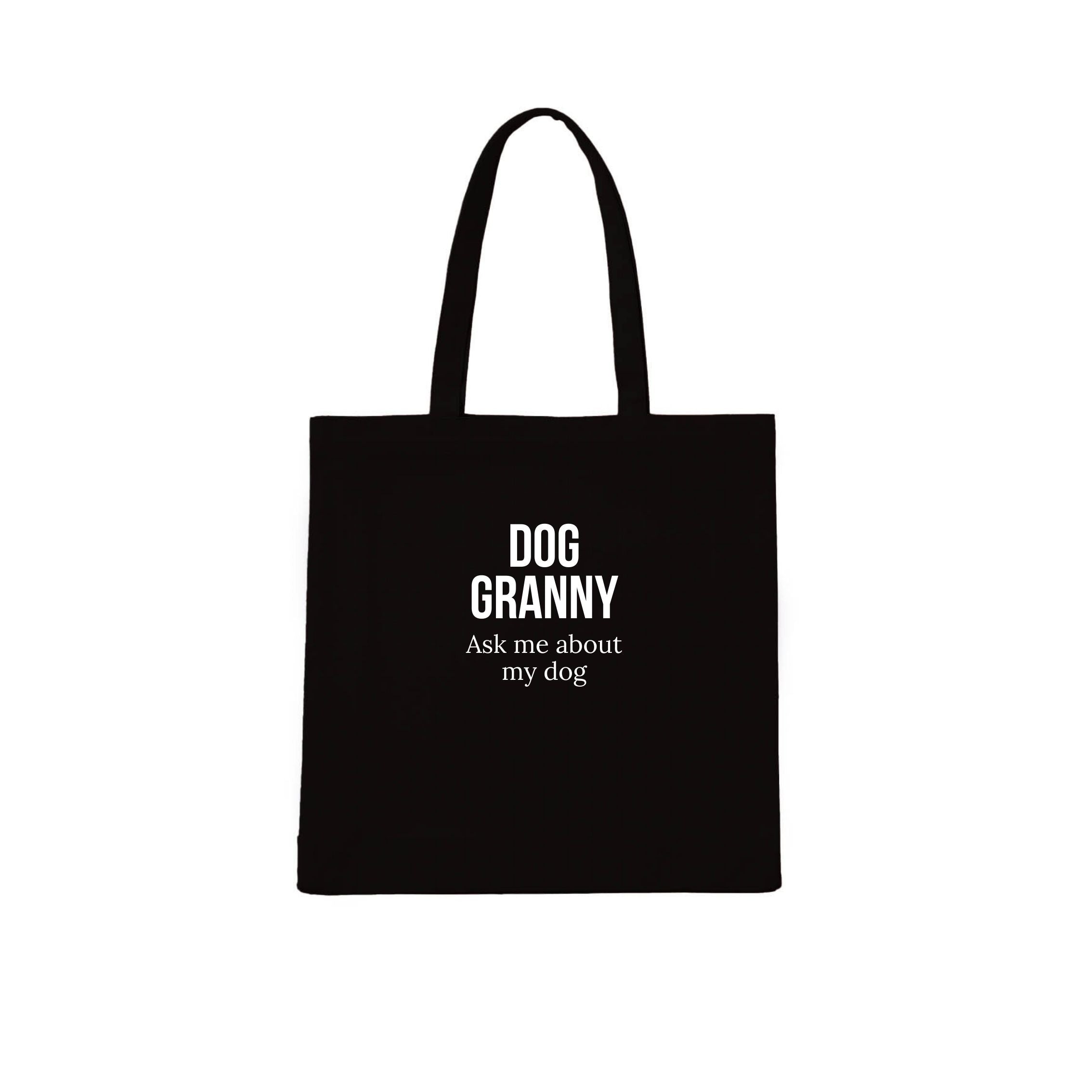 Dog Granny Ask me about my dog Tote Bag | Dogsy & Co