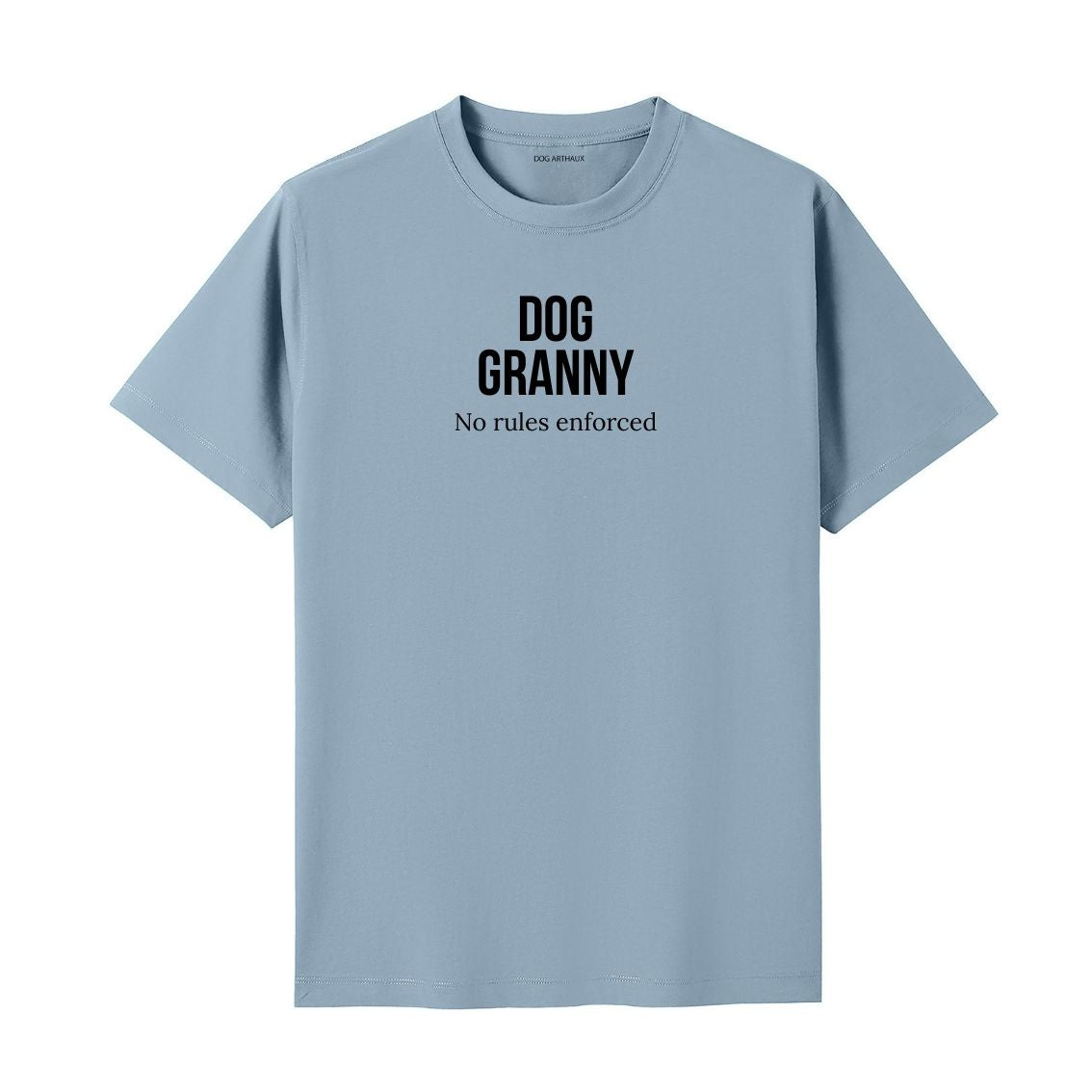 Dog Granny T-Shirt No rules enforced.