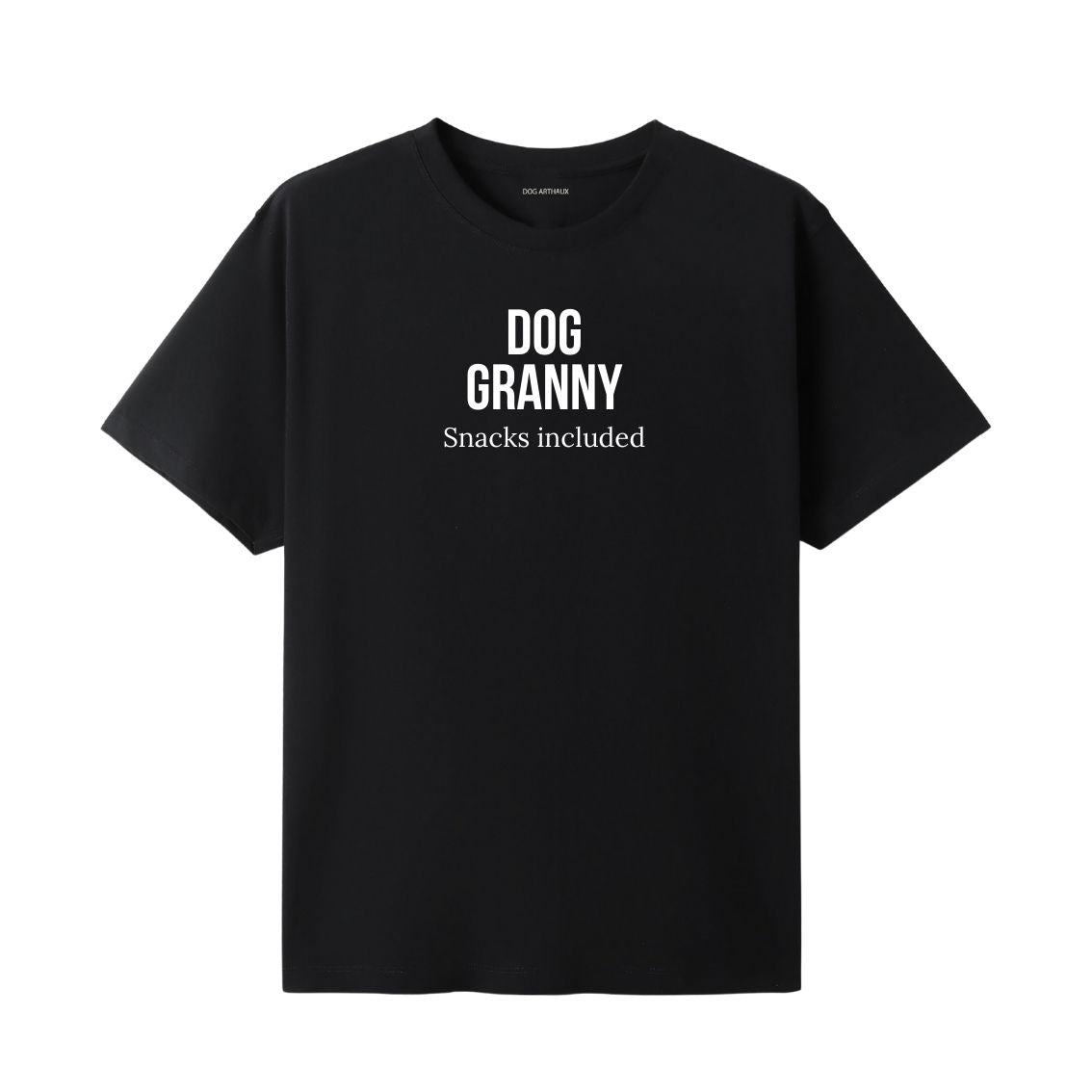 Dog Granny T-Shirt Snacks included.