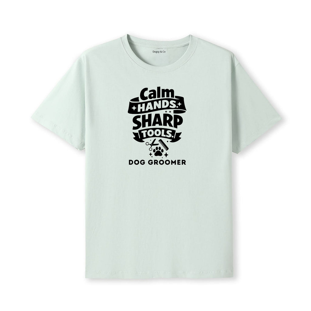 Calm Hands. Sharp Tools. Dog Groomer T-Shirt - alternate view