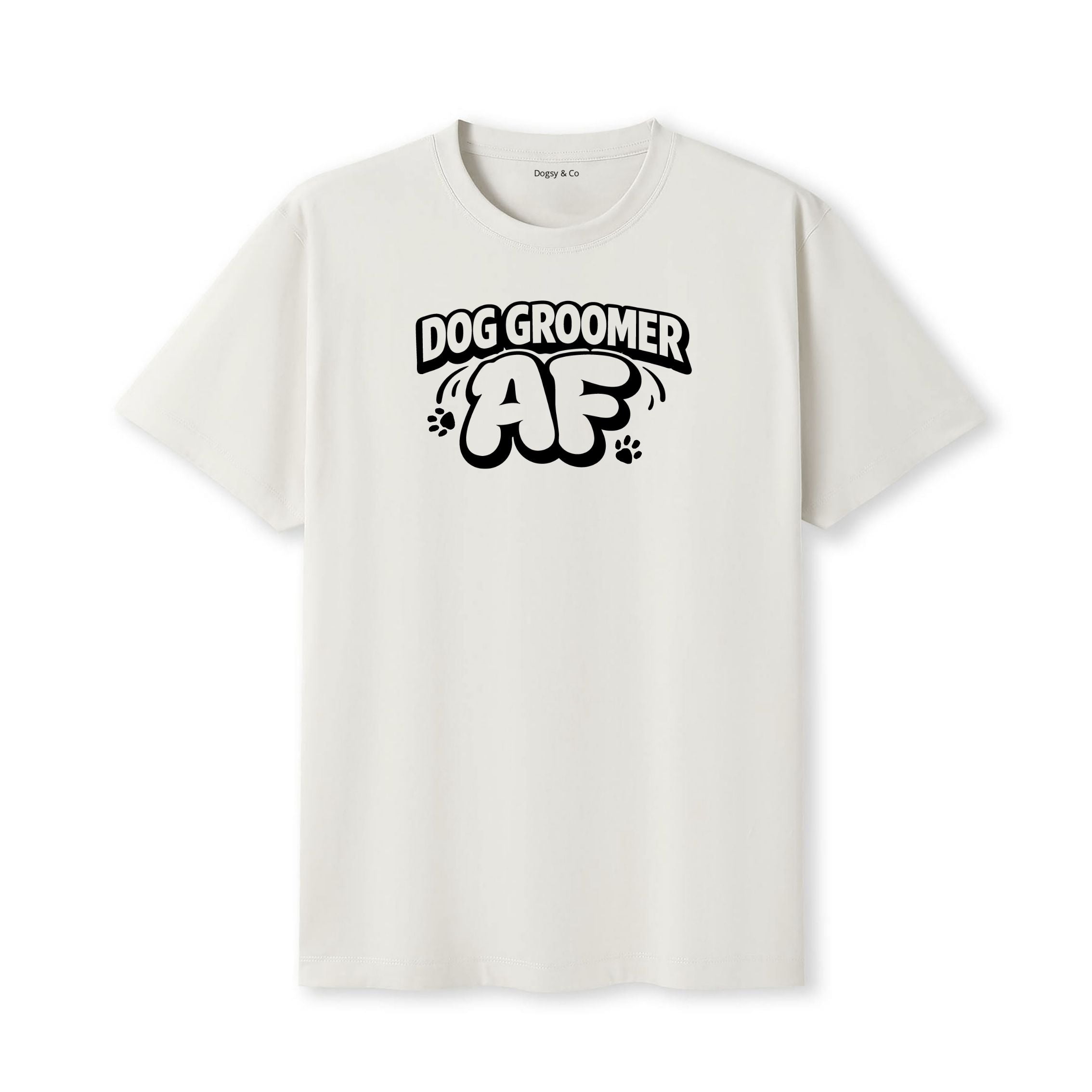 Dog Groomer AF T-Shirt