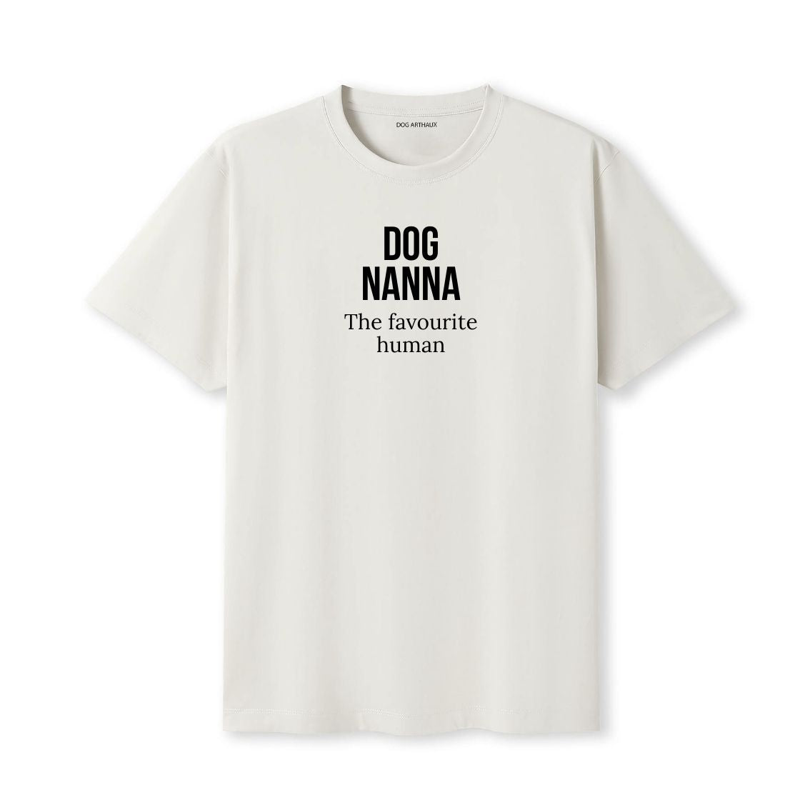 Dog Nanna T-Shirt The favourite human.