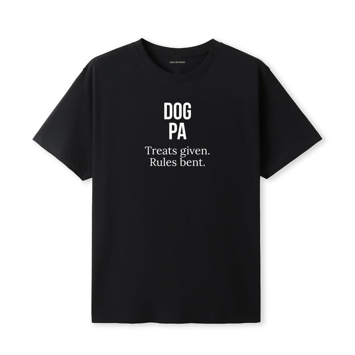 Dog Pa T-Shirt Treats given. Rules bent.