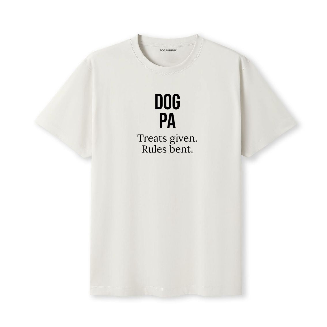 Dog Pa T-Shirt Treats given. Rules bent.