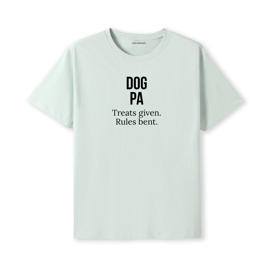 Dog Pa T-Shirt Treats given. Rules bent.