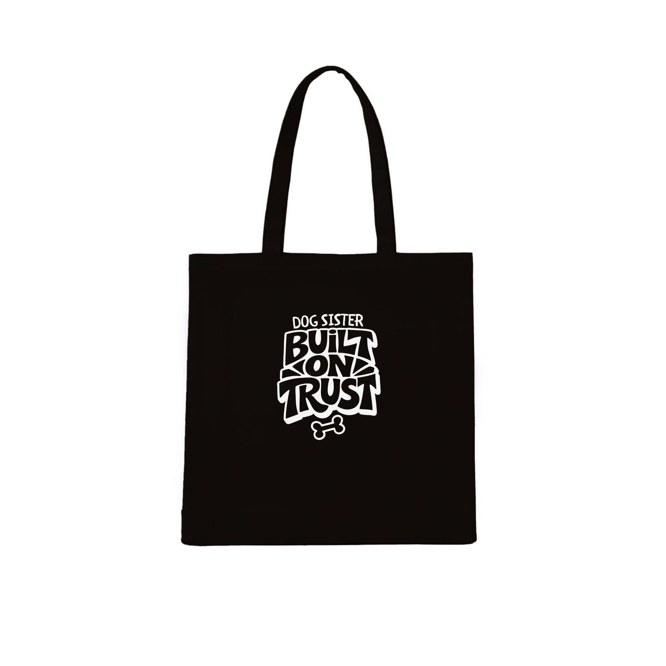Dog Sister Built on trust Tote Bag | Dogsy & Co
