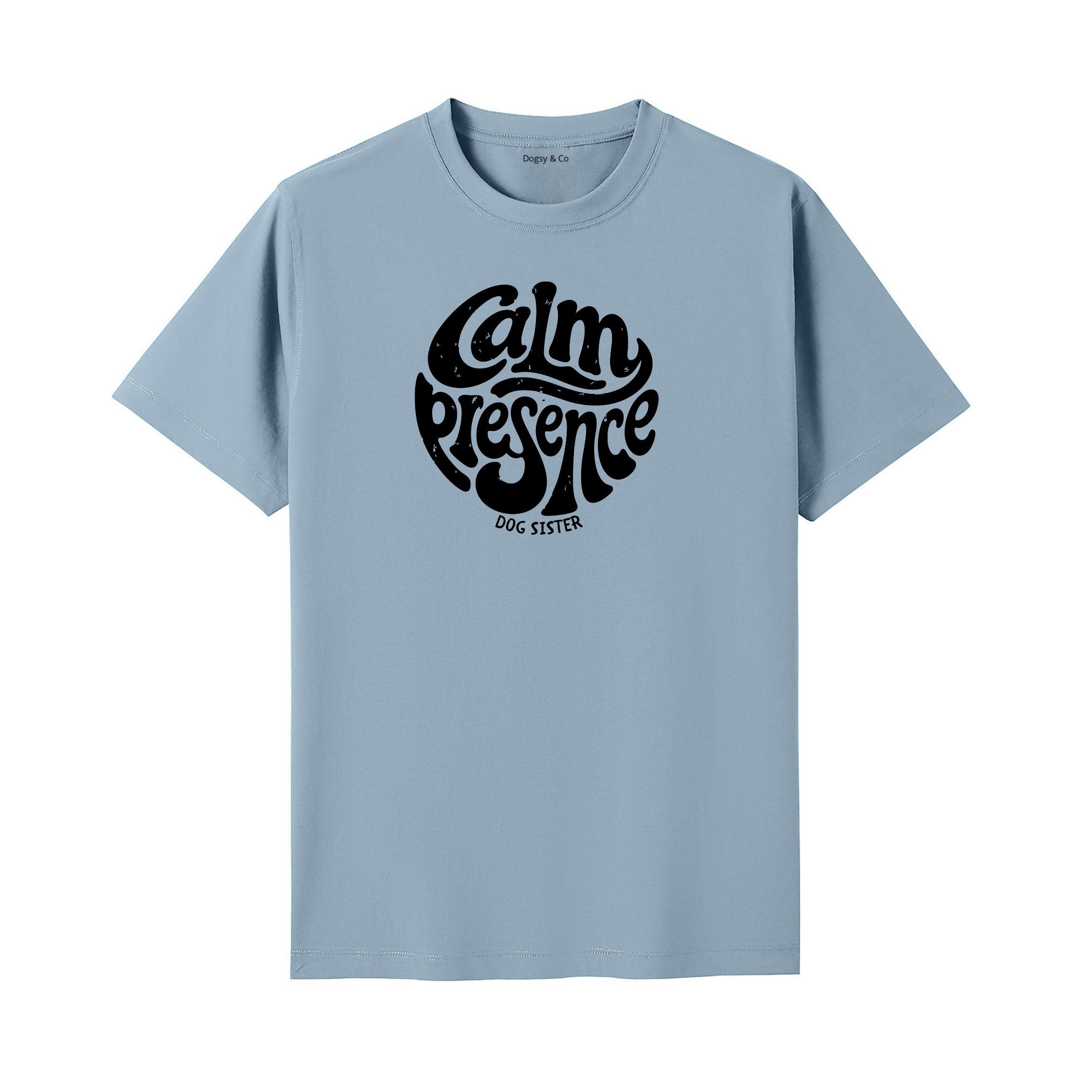 Calm presence Dog Sister T-Shirt - image 4