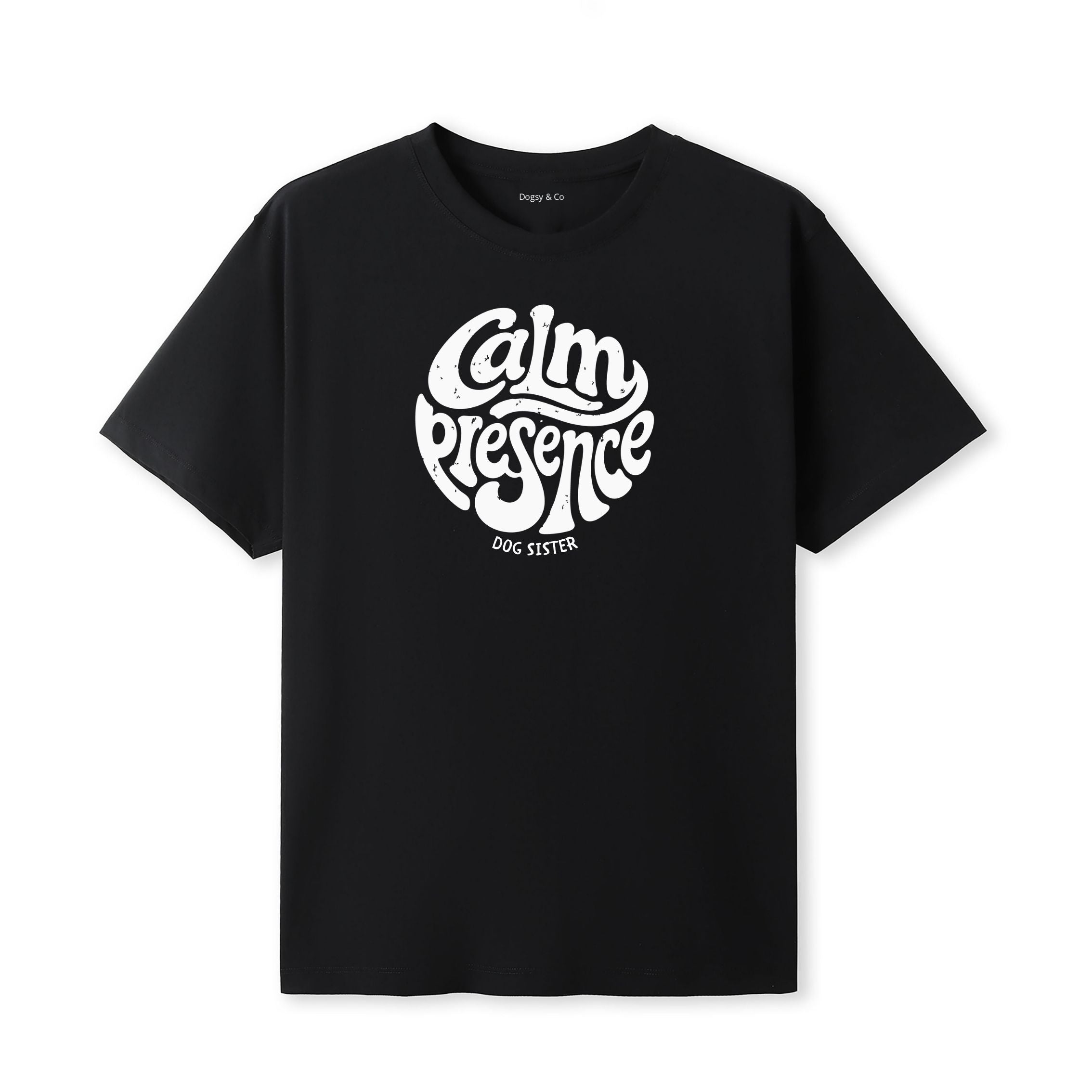 Calm presence Dog Sister T-Shirt - image 6