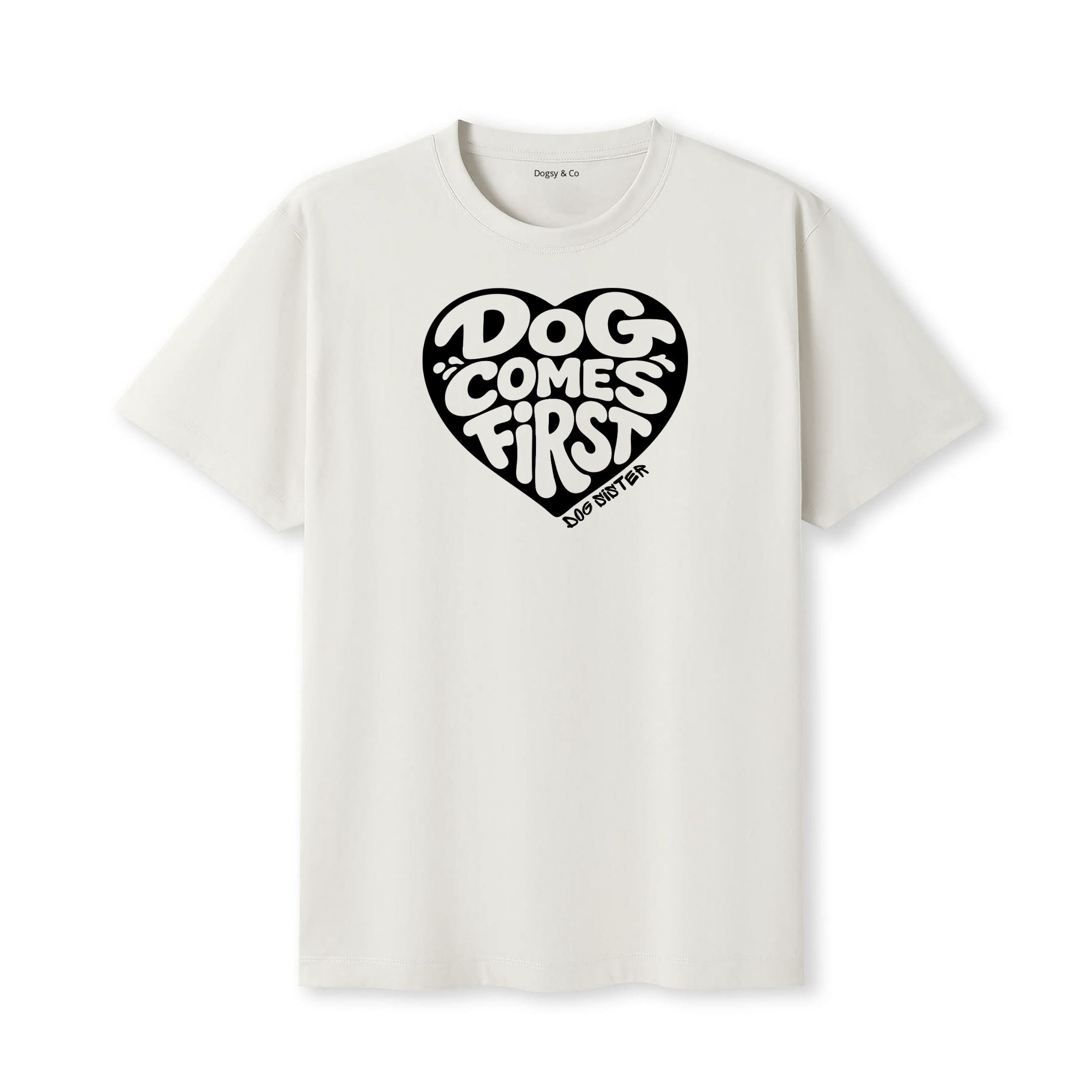 Dog comes first Dog Sister T-Shirt - image 5