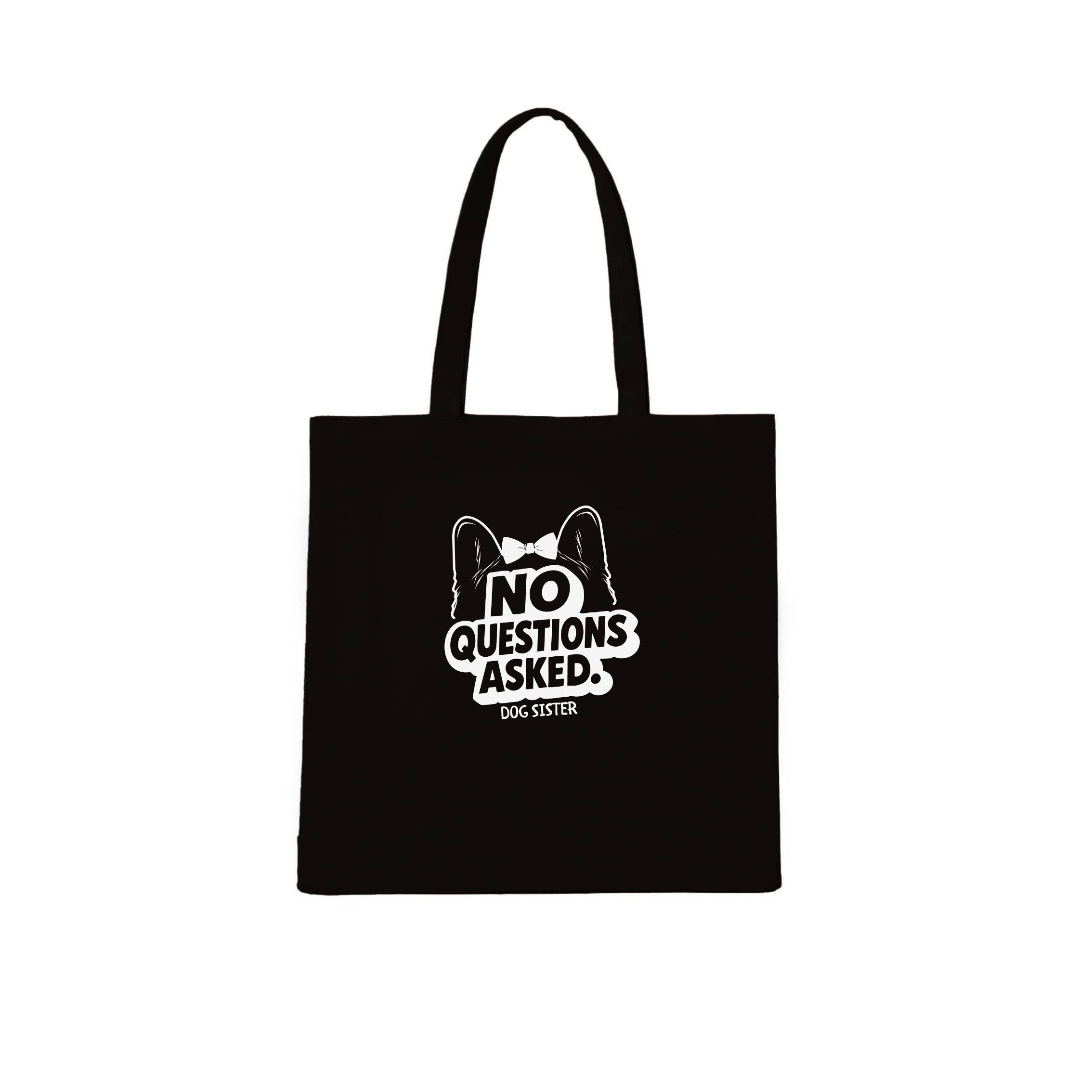 Dog Sister No questions asked Tote Bag | Dogsy & Co