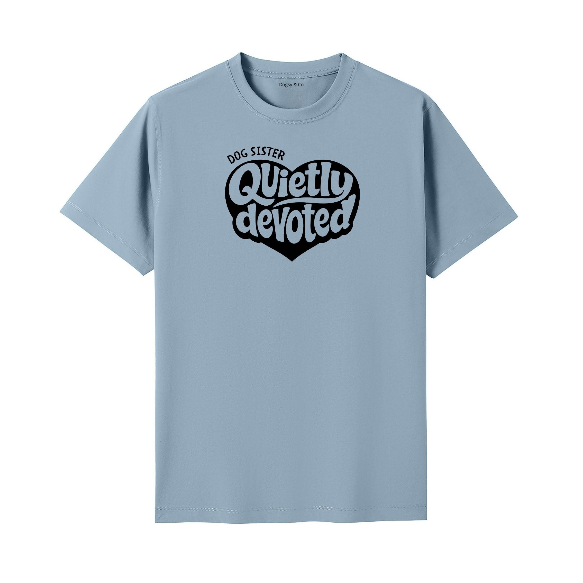 Quietly devoted Dog Sister T-Shirt - image 4