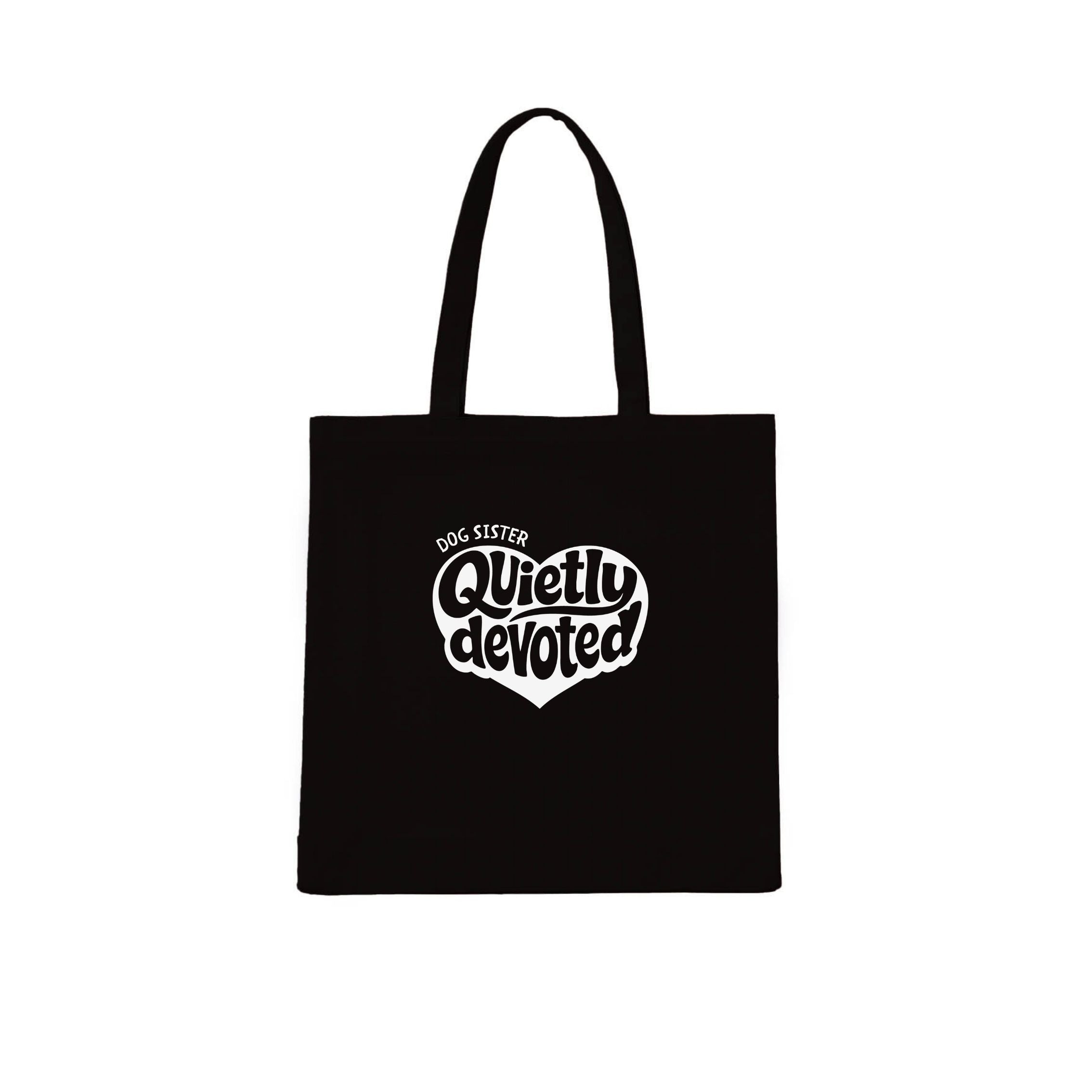 Dog Sister Quietly devoted Tote Bag | Dogsy & Co