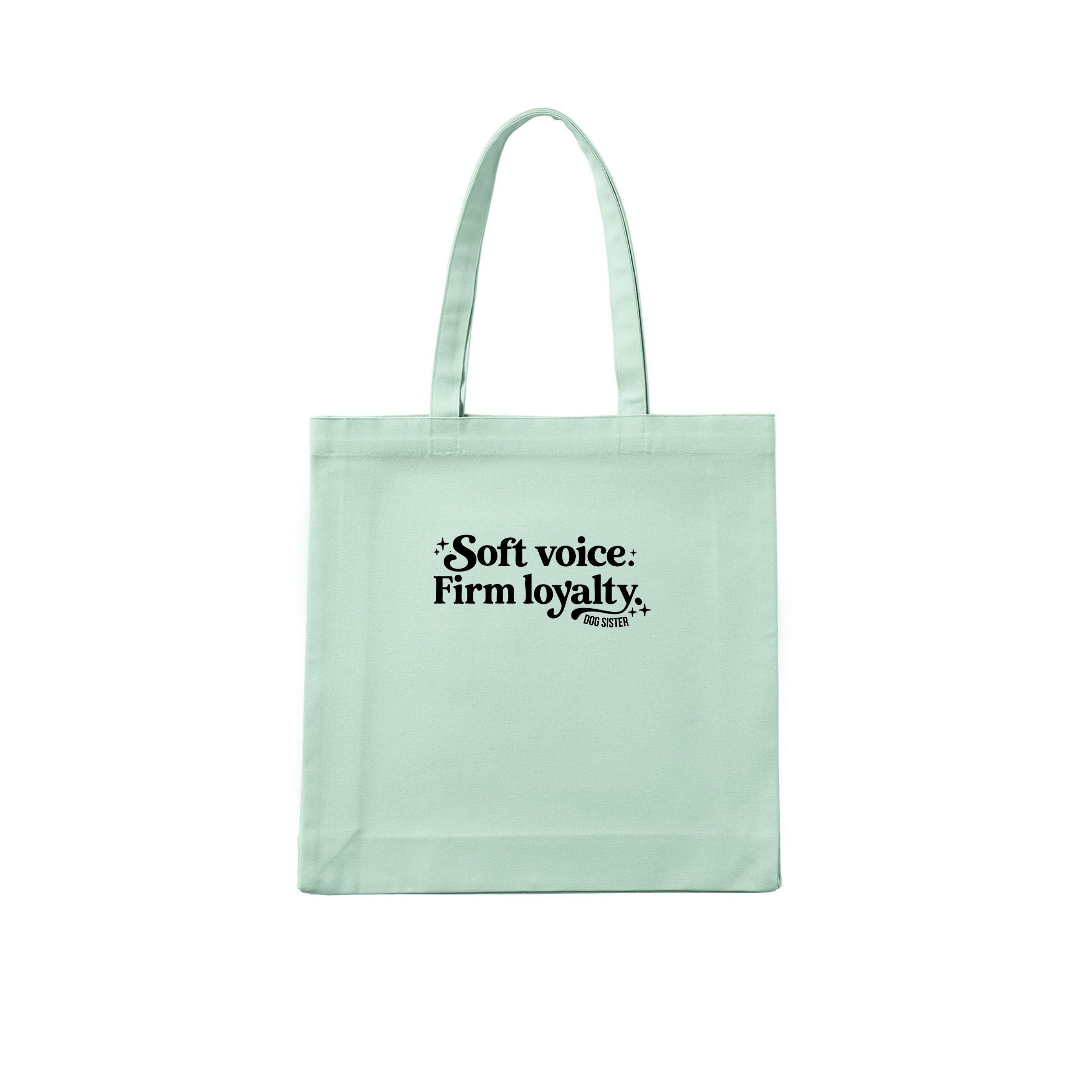 Dog Sister Soft voice. Firm loyalty Tote Bag - alternate view