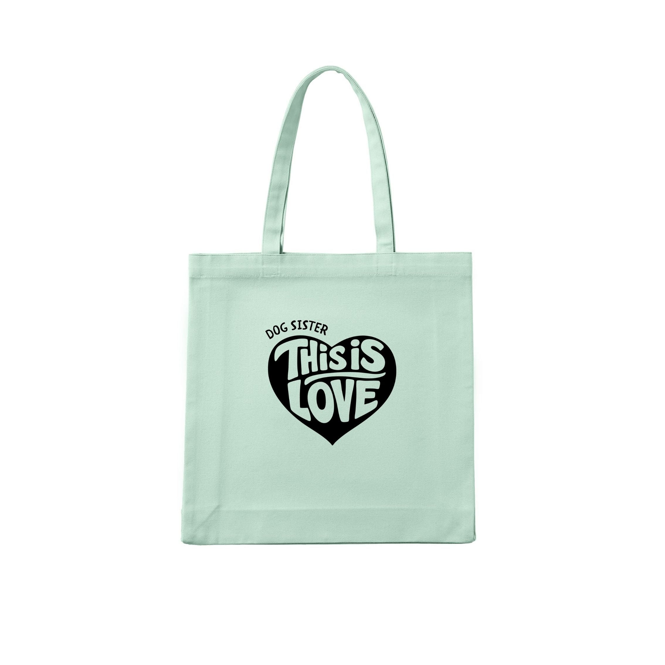 Dog Sister This is love Tote Bag - alternate view