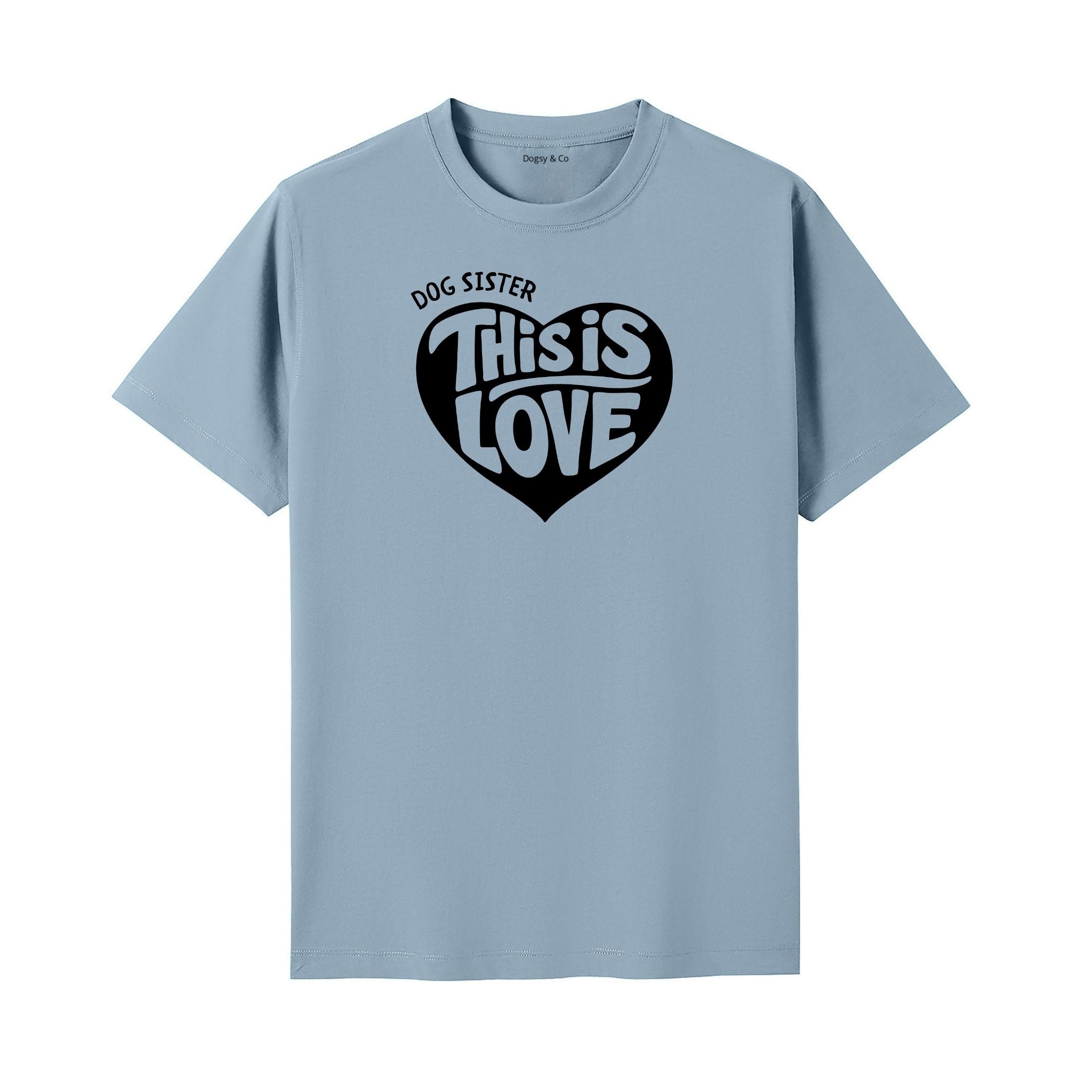 This is love Dog Sister T-Shirt - image 4