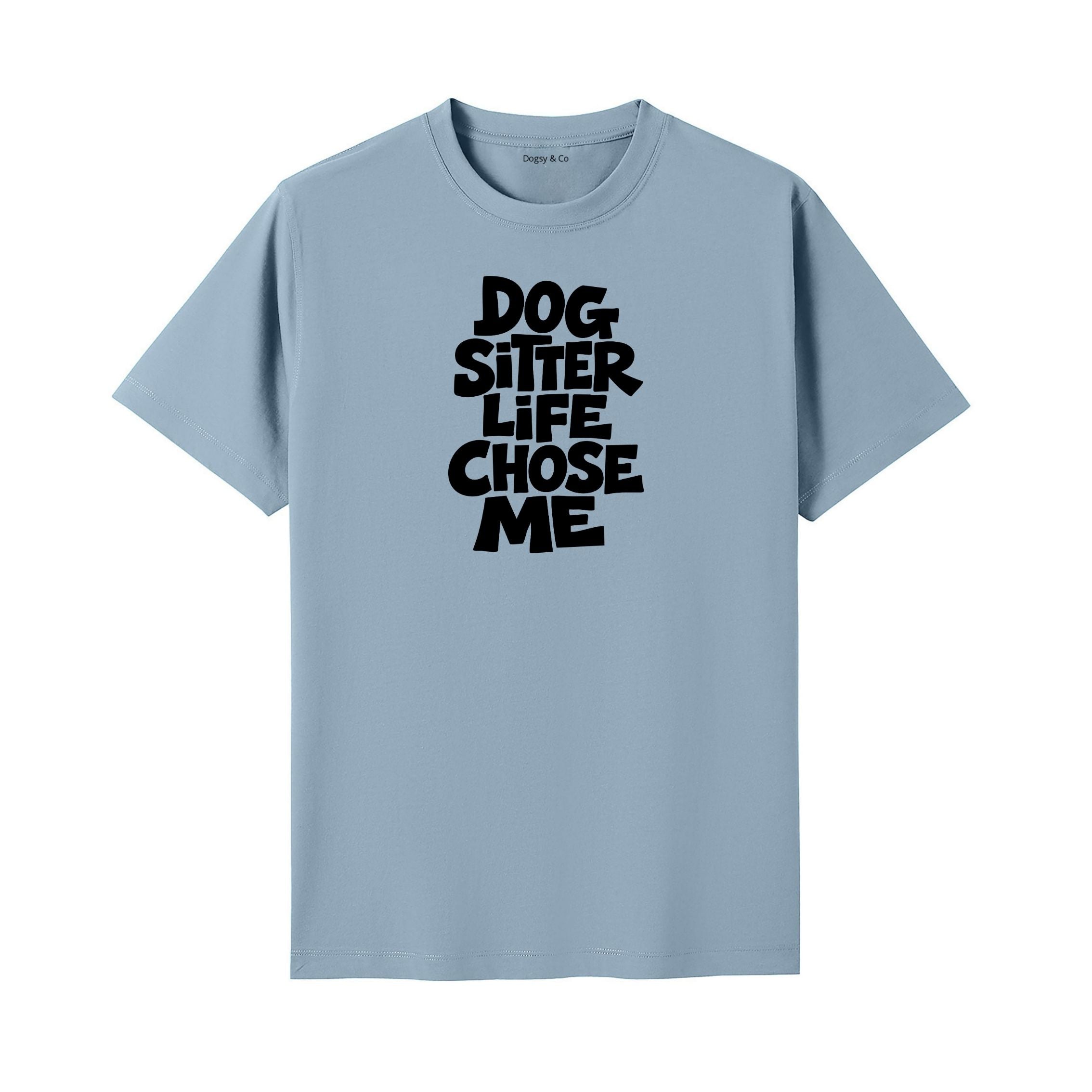 Dog Sitter Life Chose Me T-Shirt - image 4