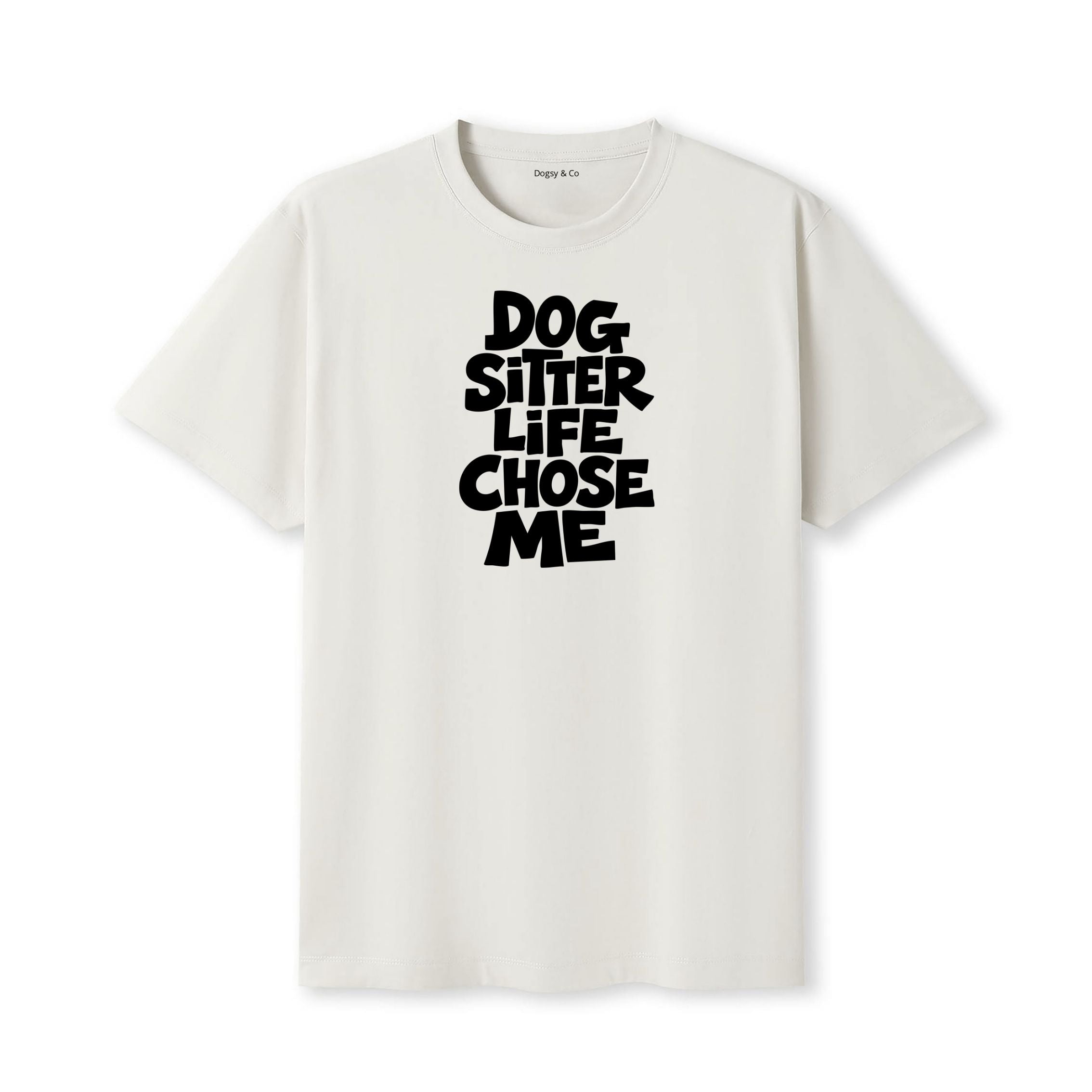 Dog Sitter Life Chose Me T-Shirt - image 5