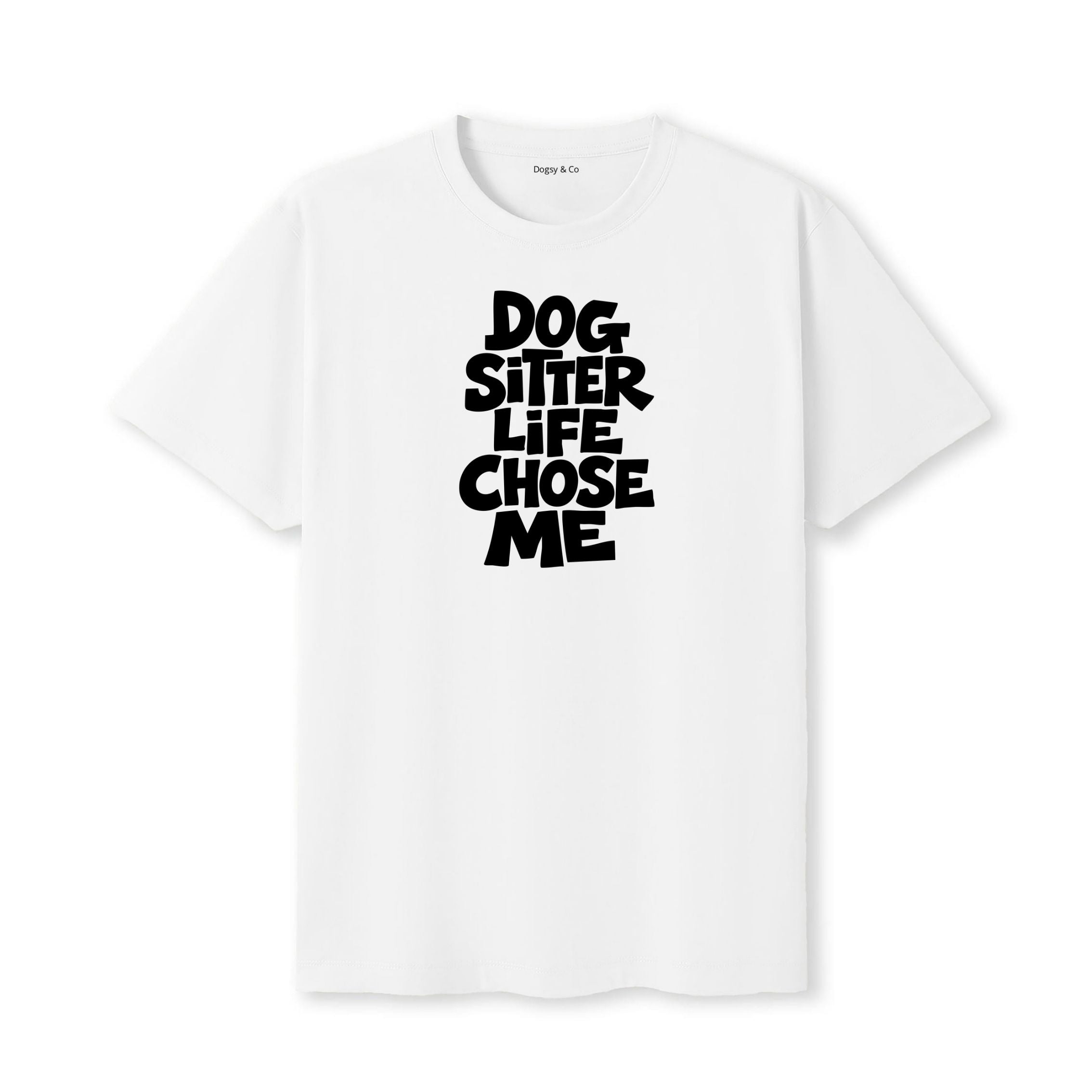 Dog Sitter Life Chose Me T-Shirt - image 6