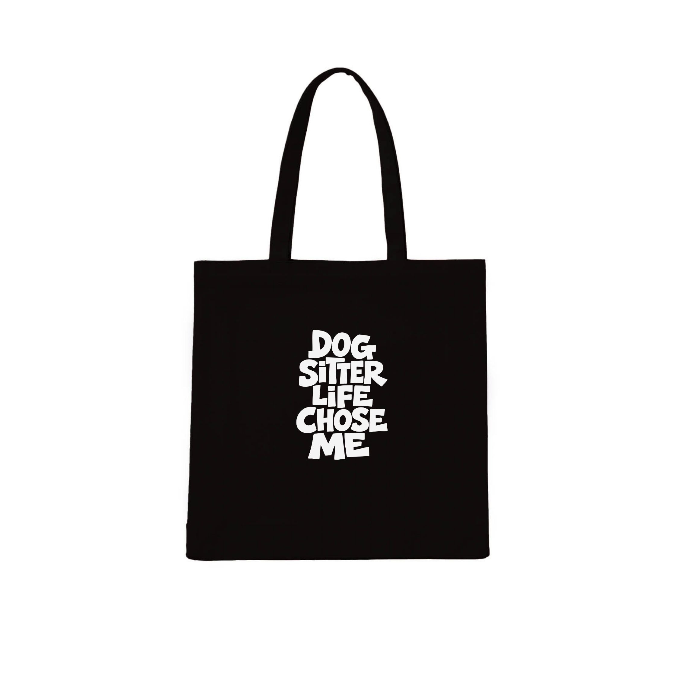 Dog Sitter Life Chose Me Tote Bag | Dogsy & Co