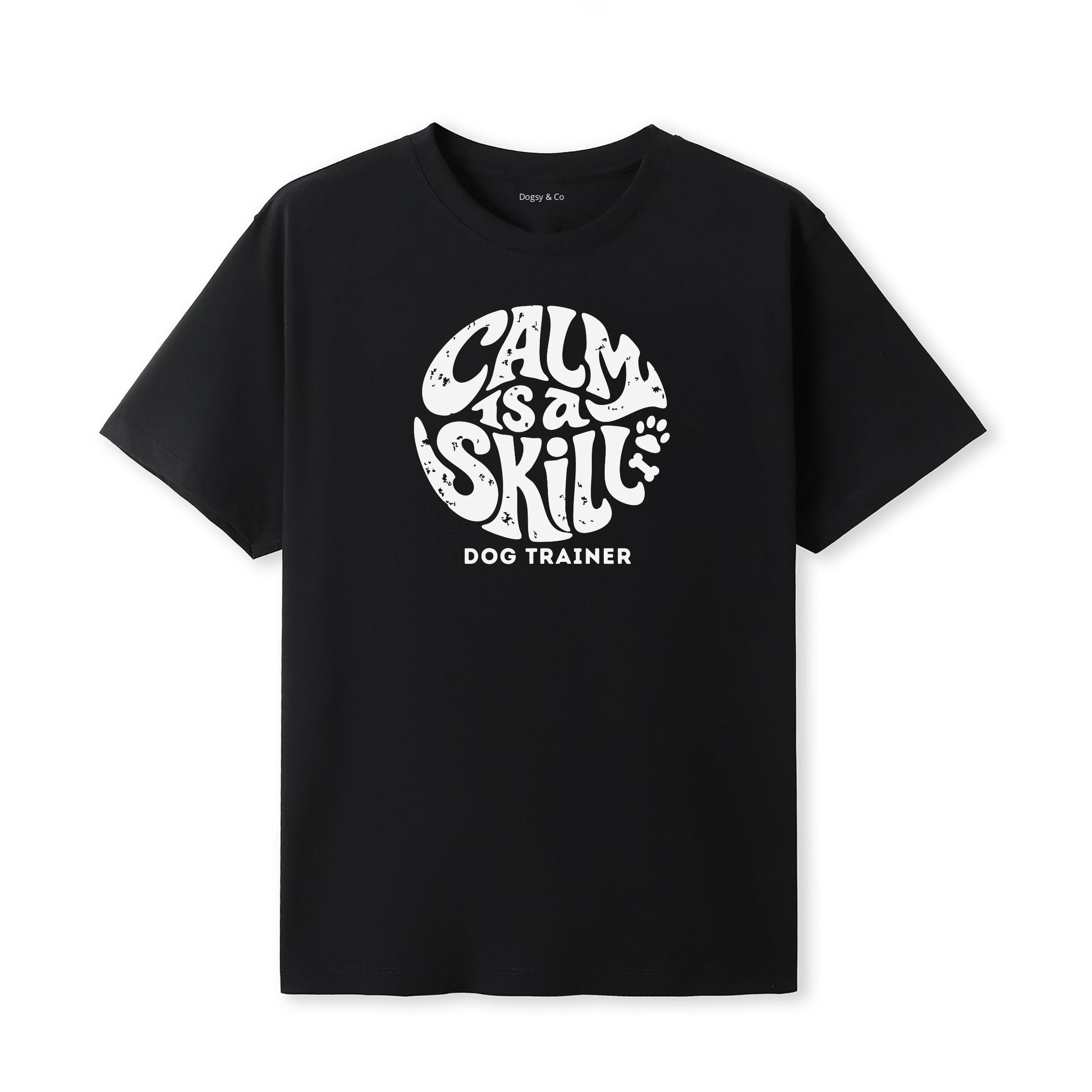 Calm Is a Skill Dog Trainer T-Shirt - image 6