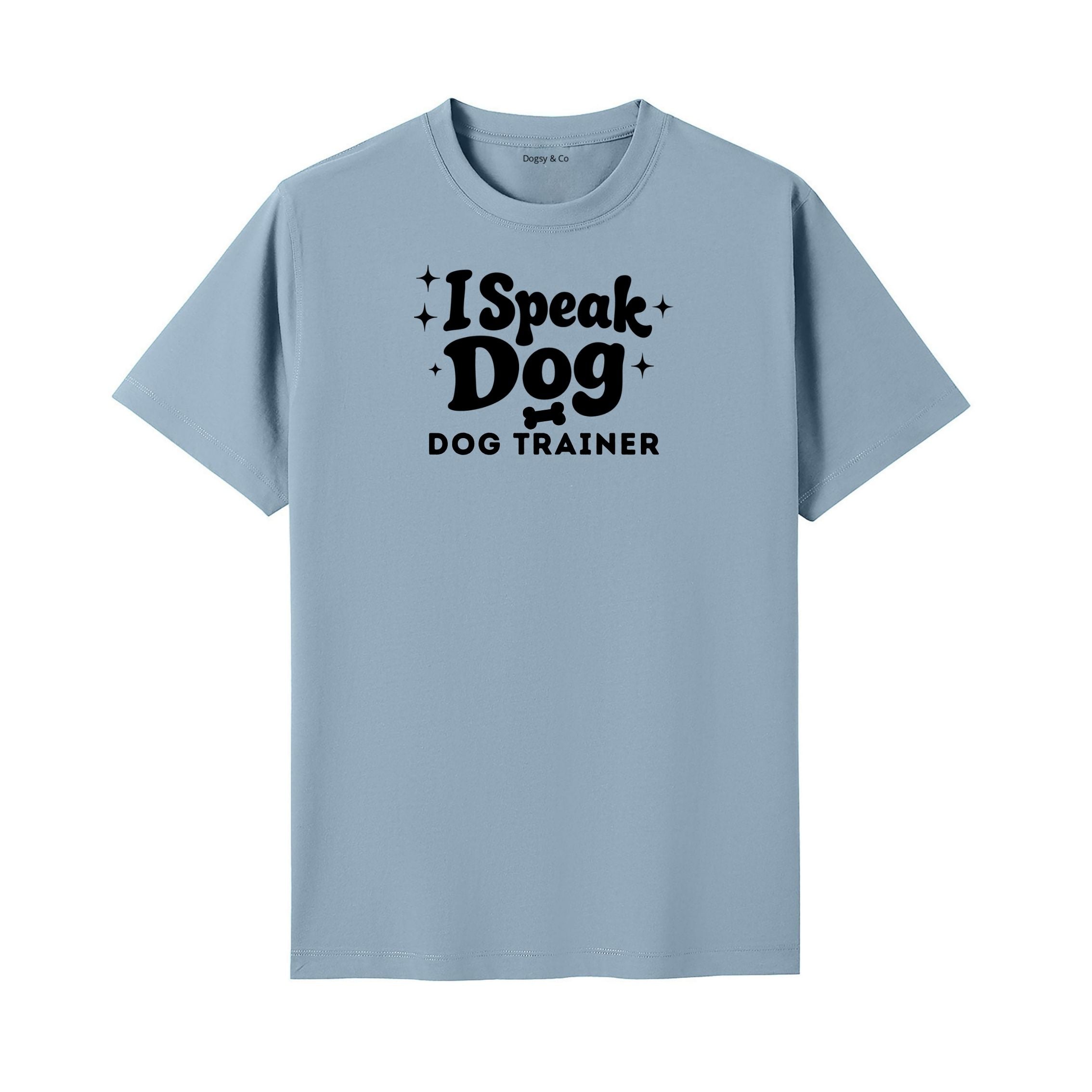 I Speak Dog - Dog Trainer T-Shirt - image 4